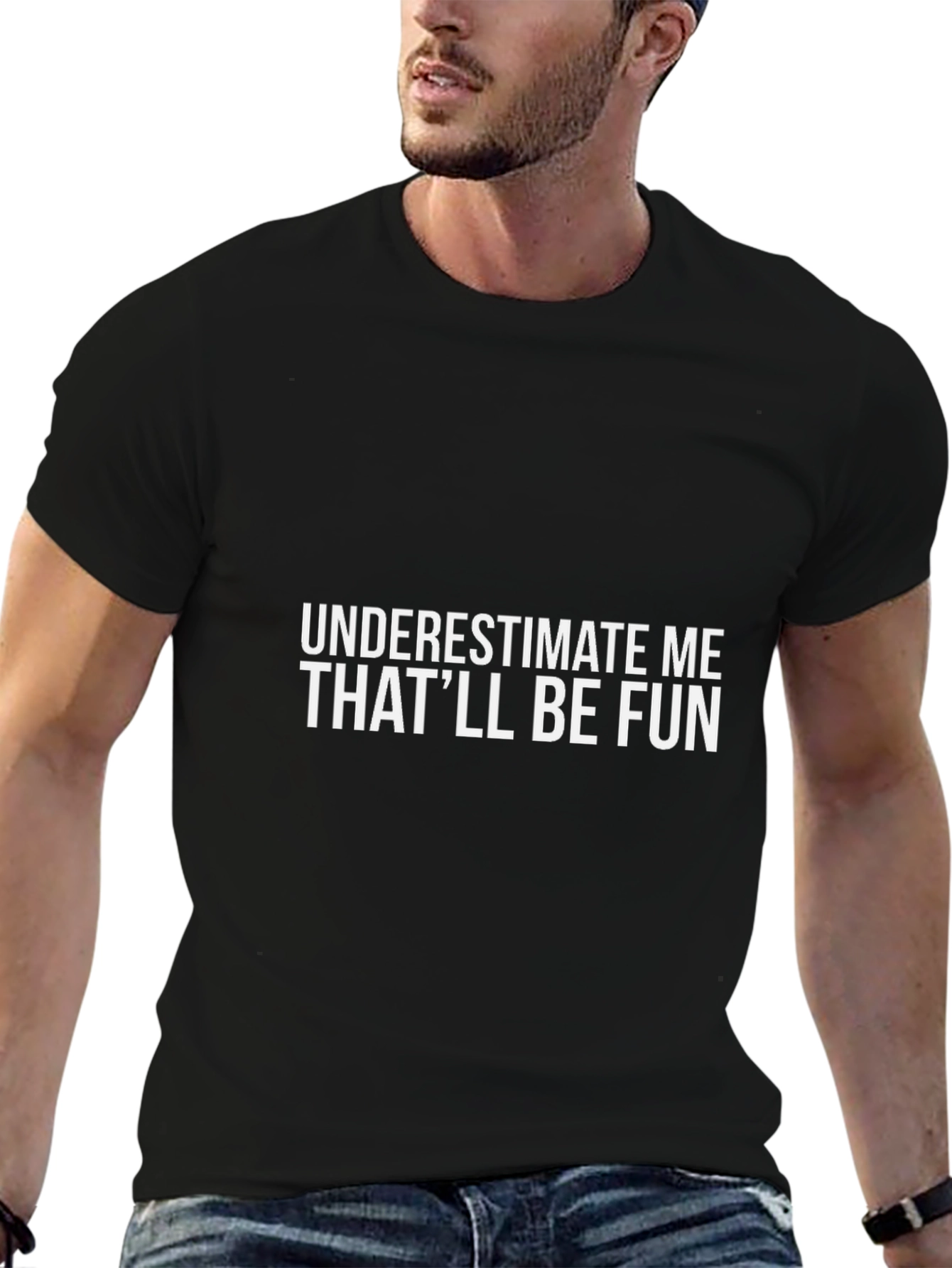 Underestimate Me Sarcastic Graphic Tee