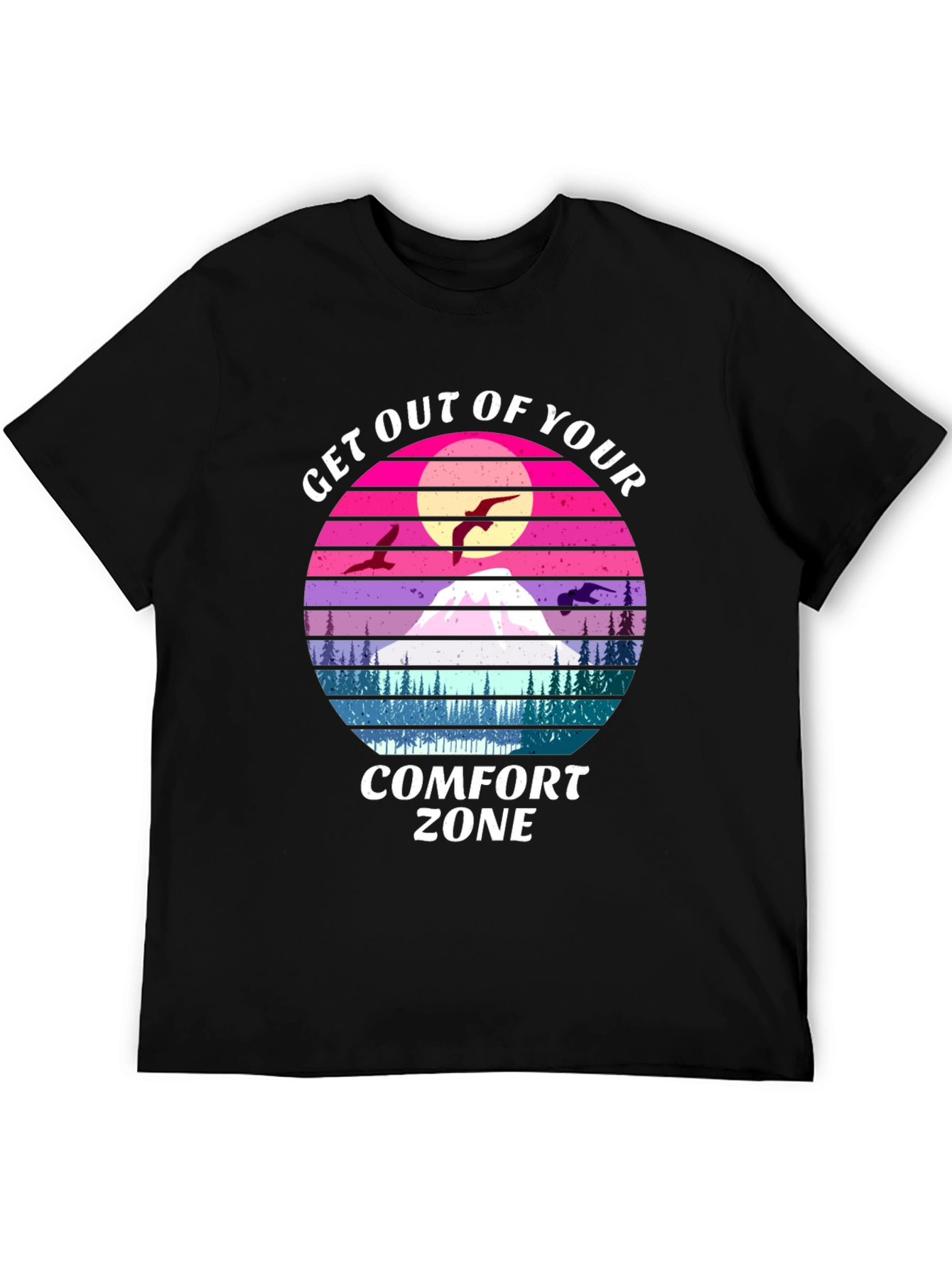 Get Out of Your Comfort Zone T-Shirt
