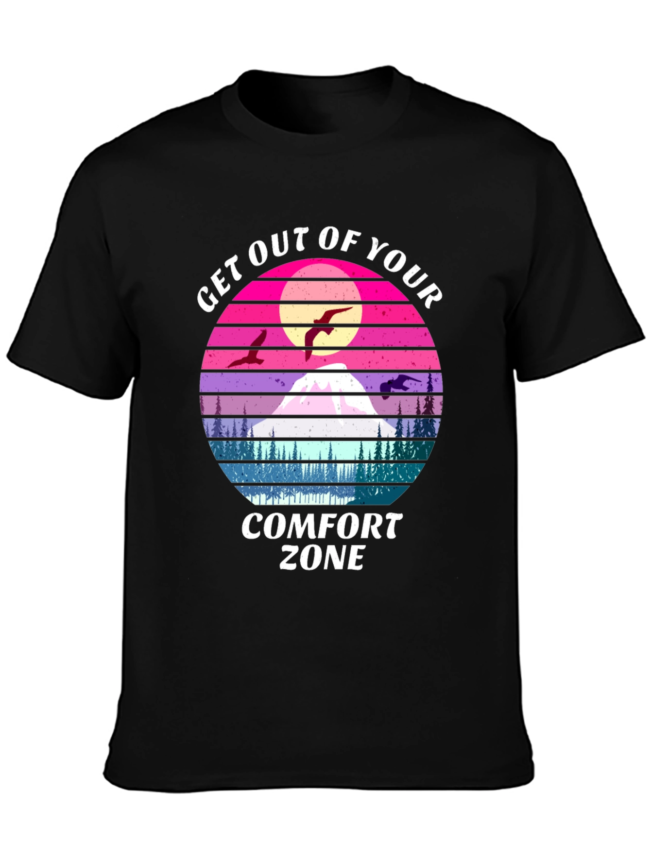Get Out of Your Comfort Zone T-Shirt