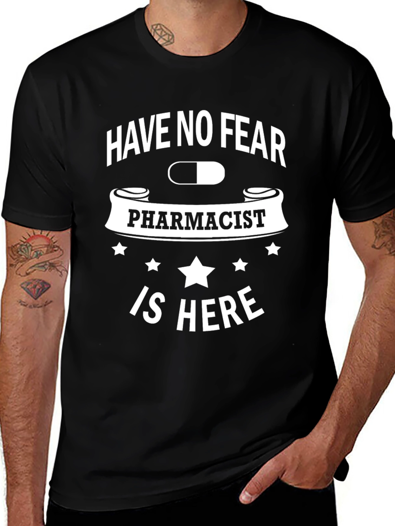 Pharmacist T-Shirt: Have No Fear Pharmacist Is Here
