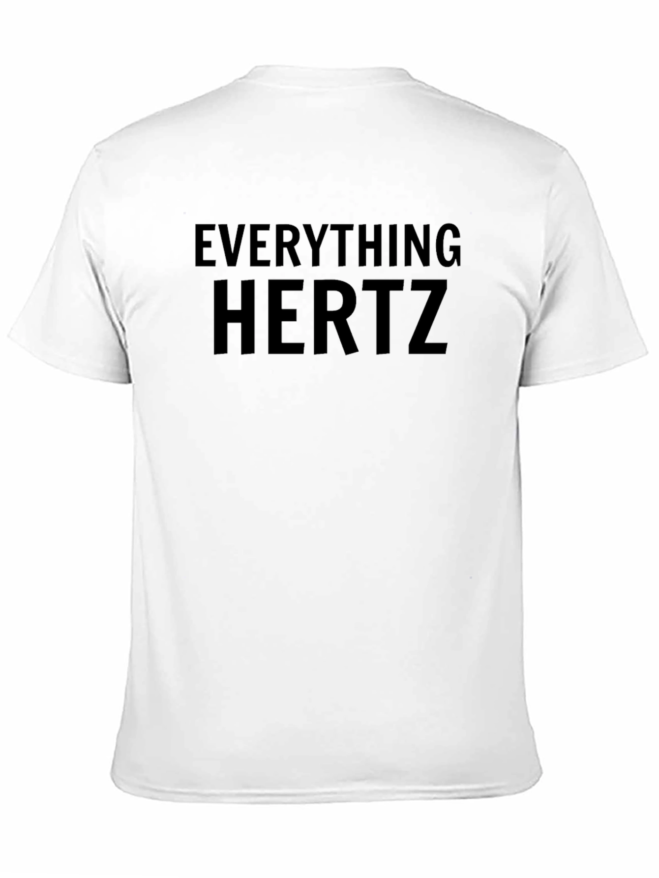 Everything Hertz T-Shirt - Soft Black Tee