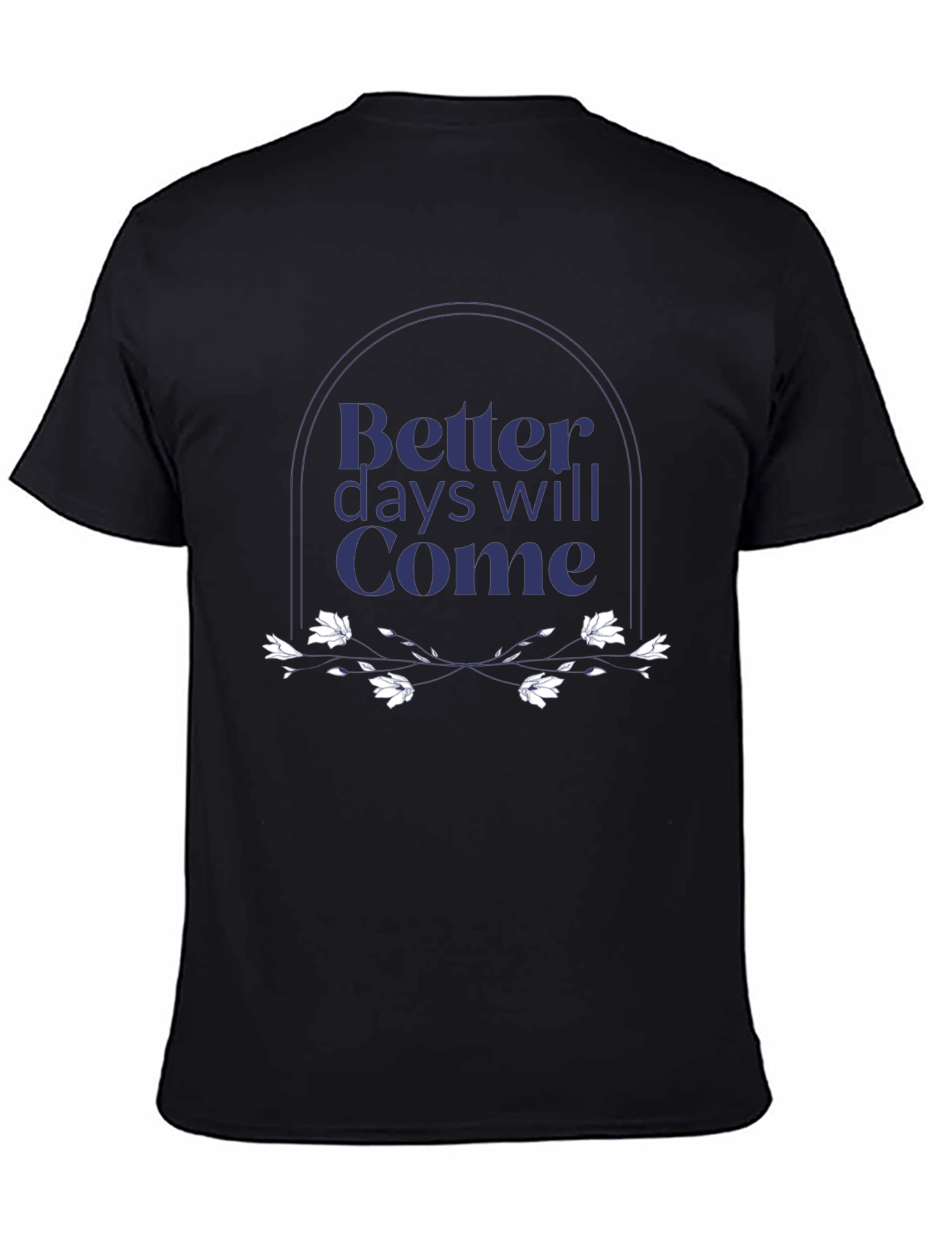 Better Days Will Come Graphic Tee