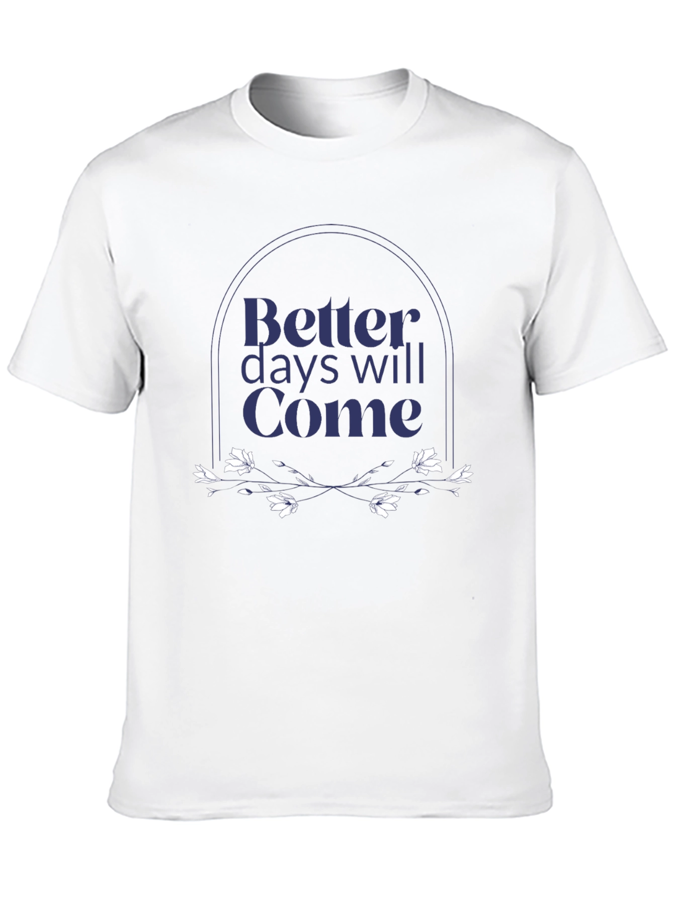 Better Days Will Come Graphic Tee
