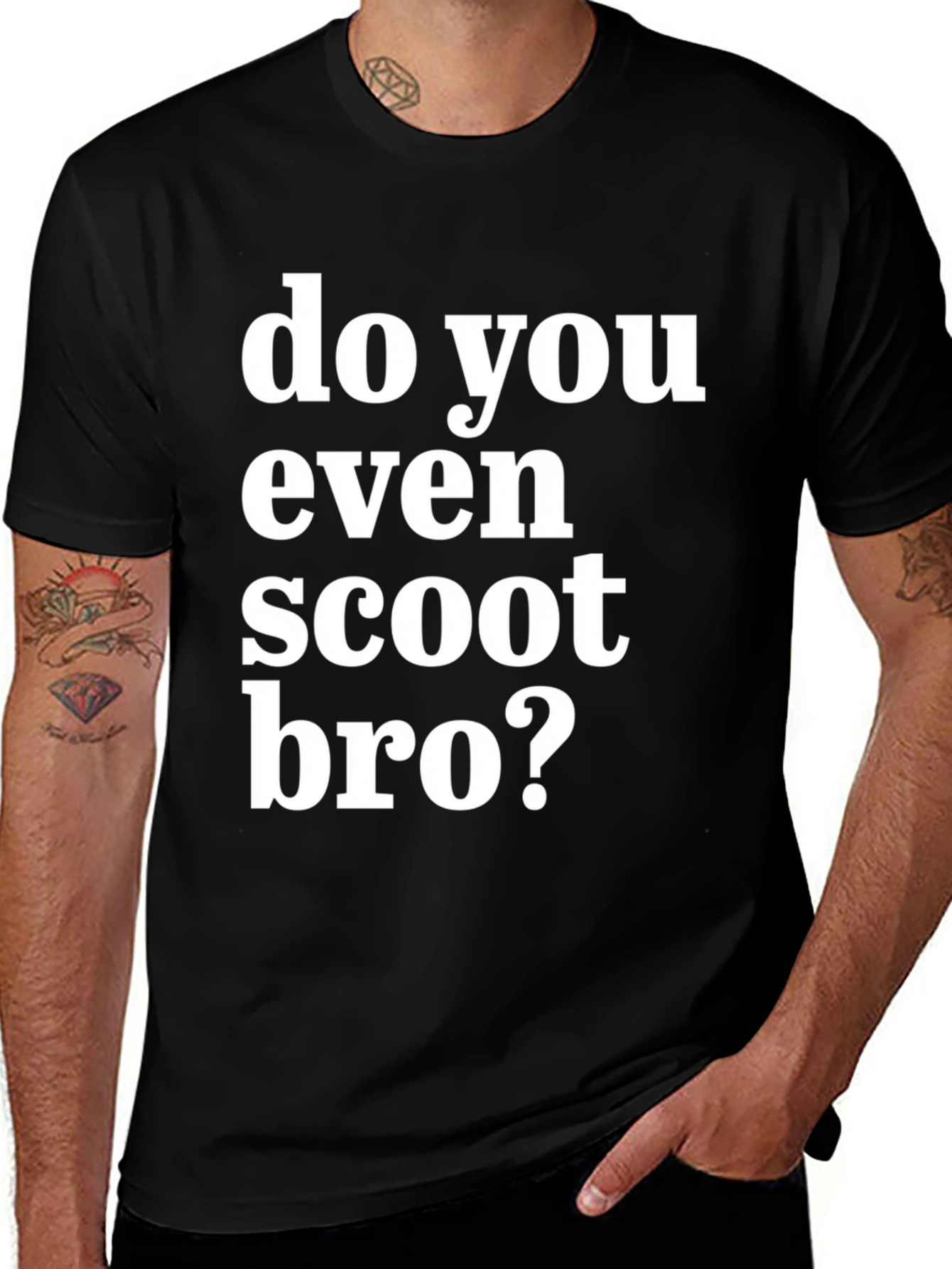 Do You Even Scoot Bro? Black T-Shirt