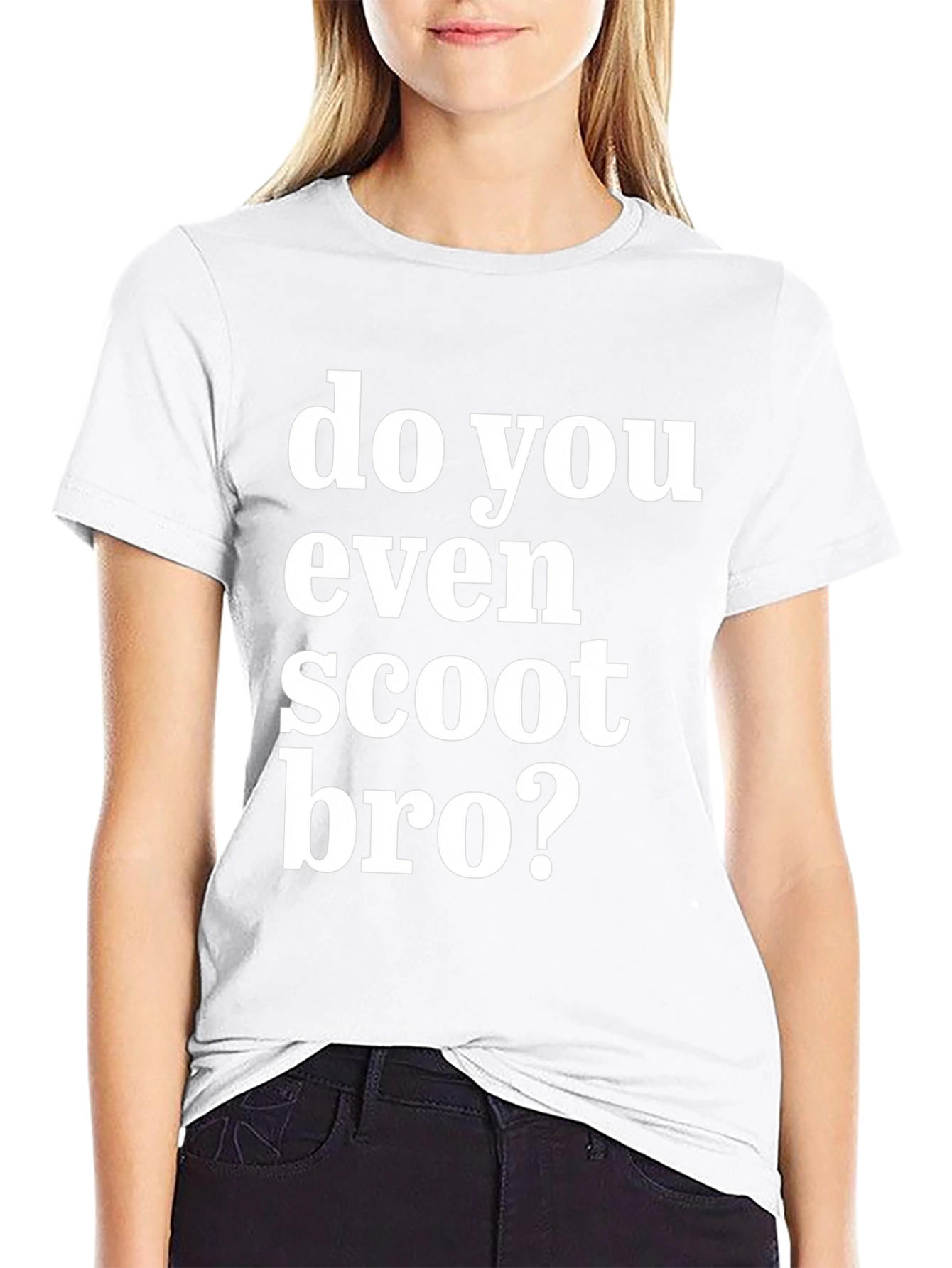 Do You Even Scoot Bro? Black T-Shirt