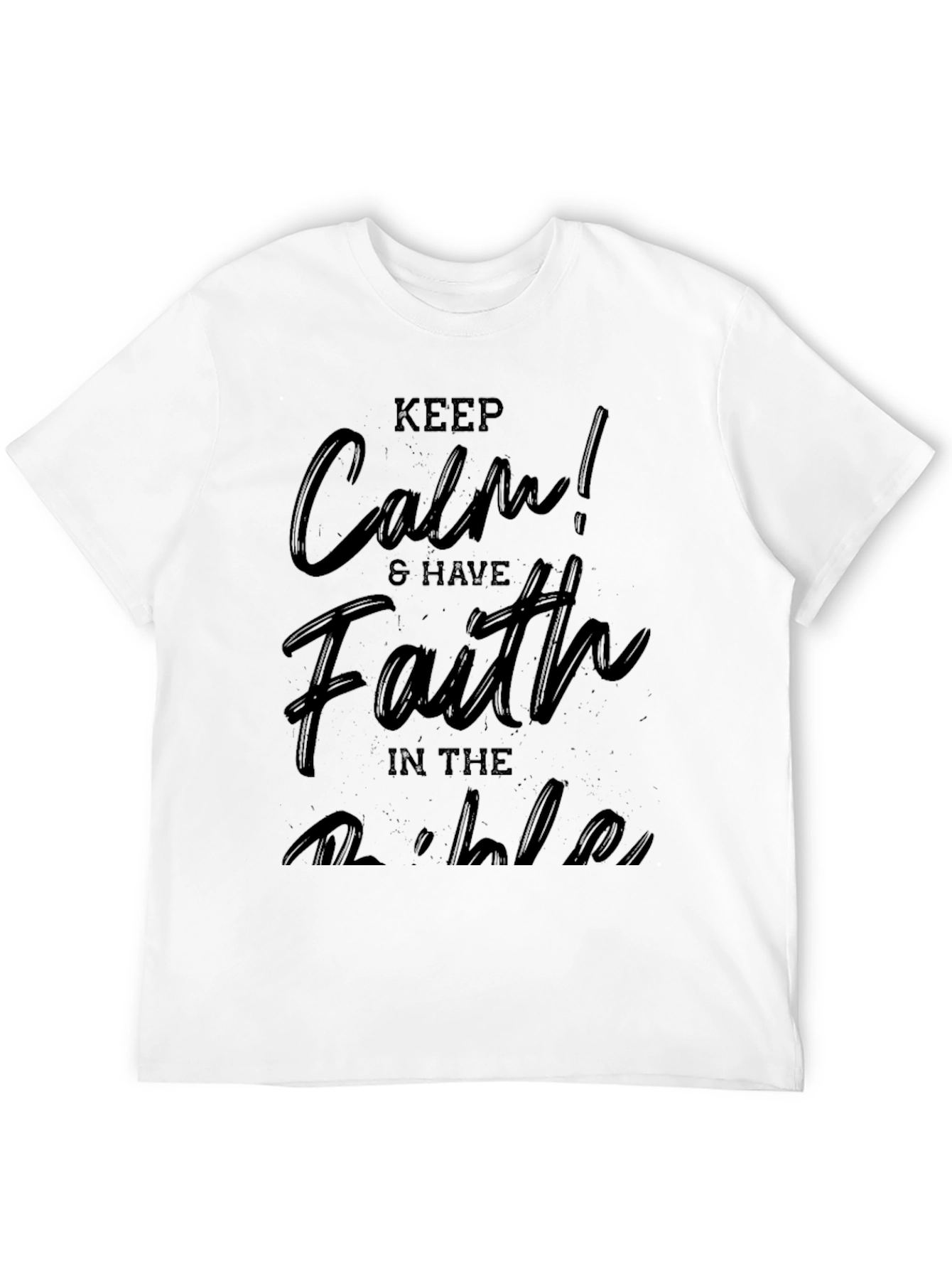 Keep Calm and Have Faith Black T-Shirt