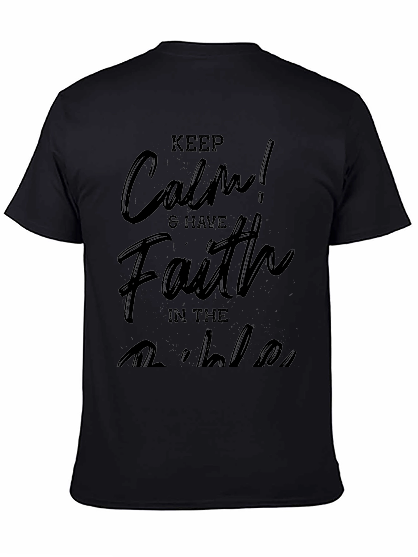 Keep Calm and Have Faith Black T-Shirt