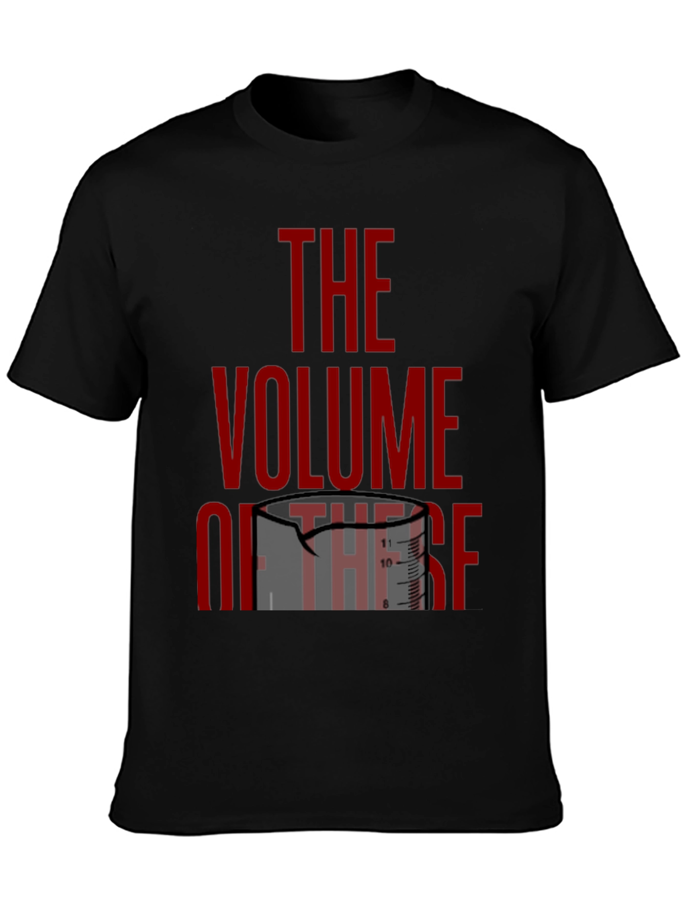 The Volume Of These Funny Science T-Shirt