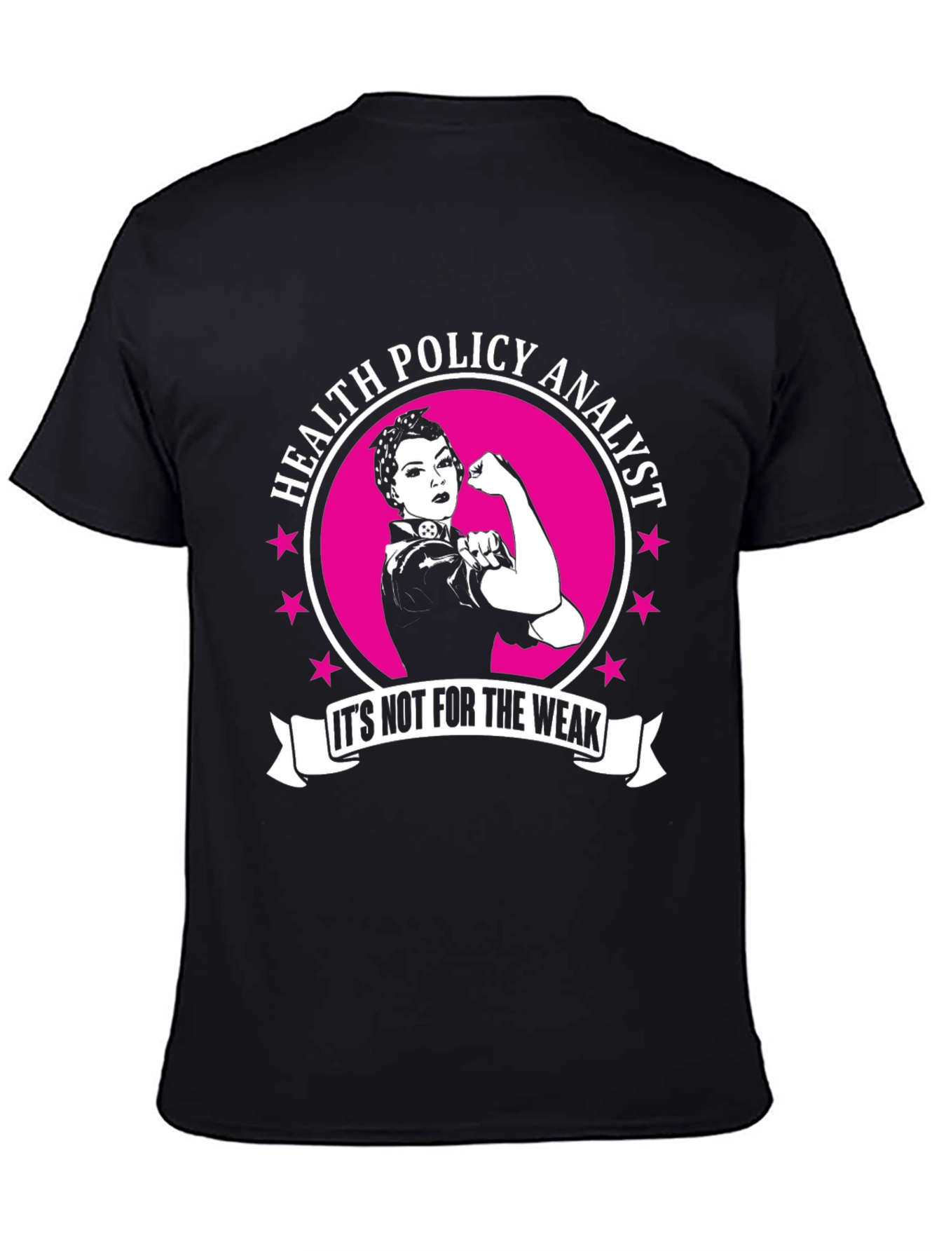 Health Policy Analyst T-Shirt - Rosie the Riveter Style!