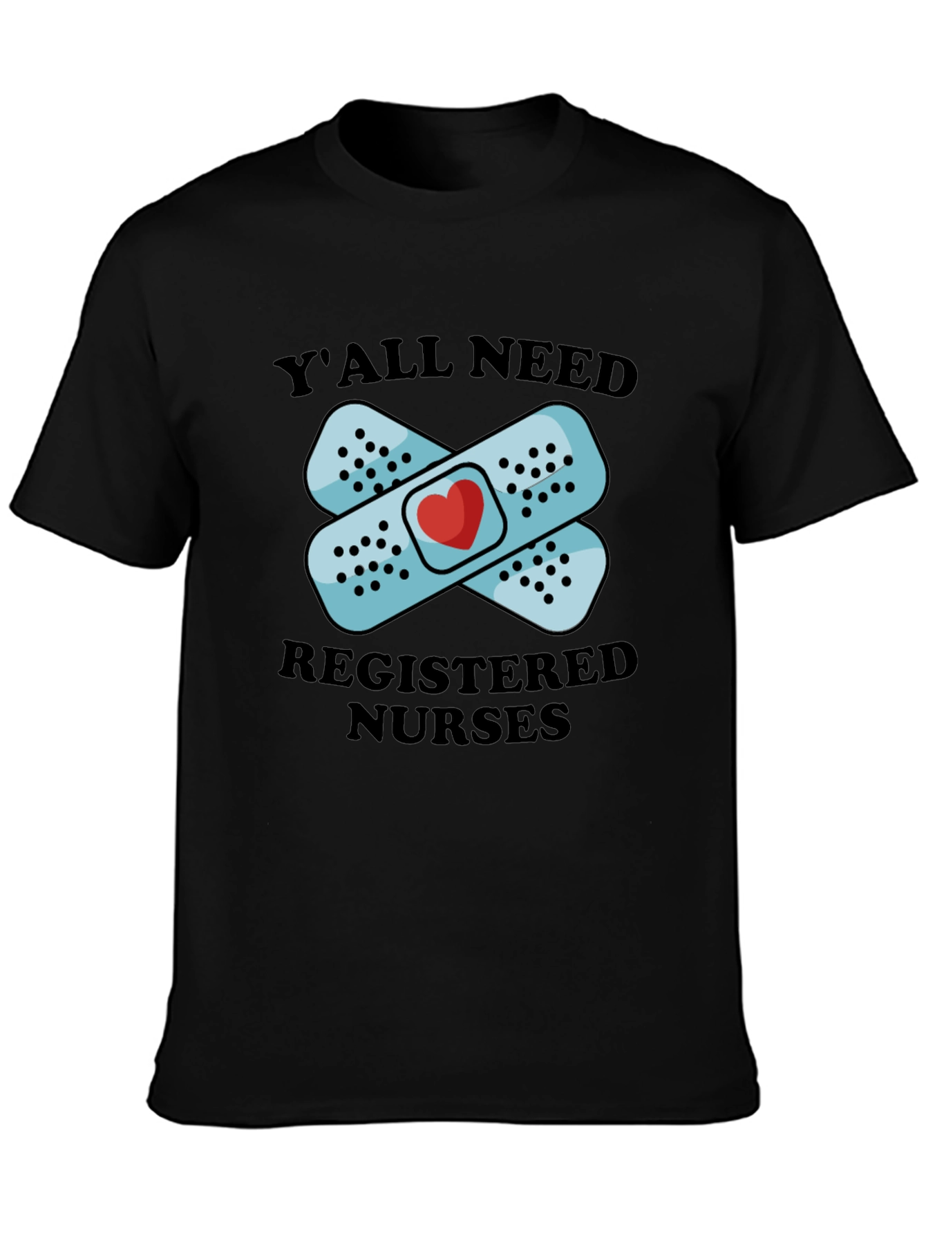 Yall Need Registered Nurses Graphic T-Shirt