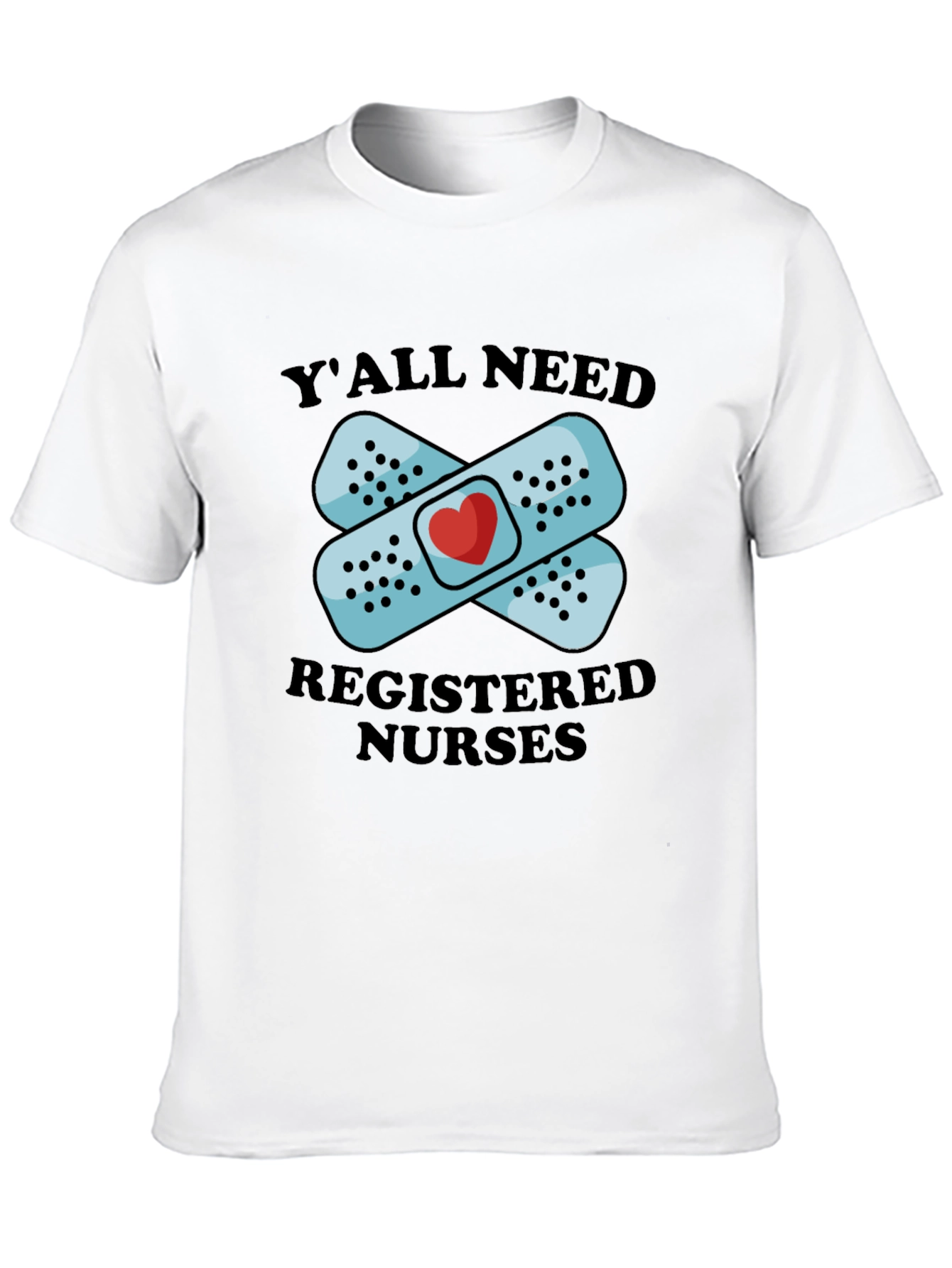 Yall Need Registered Nurses Graphic T-Shirt