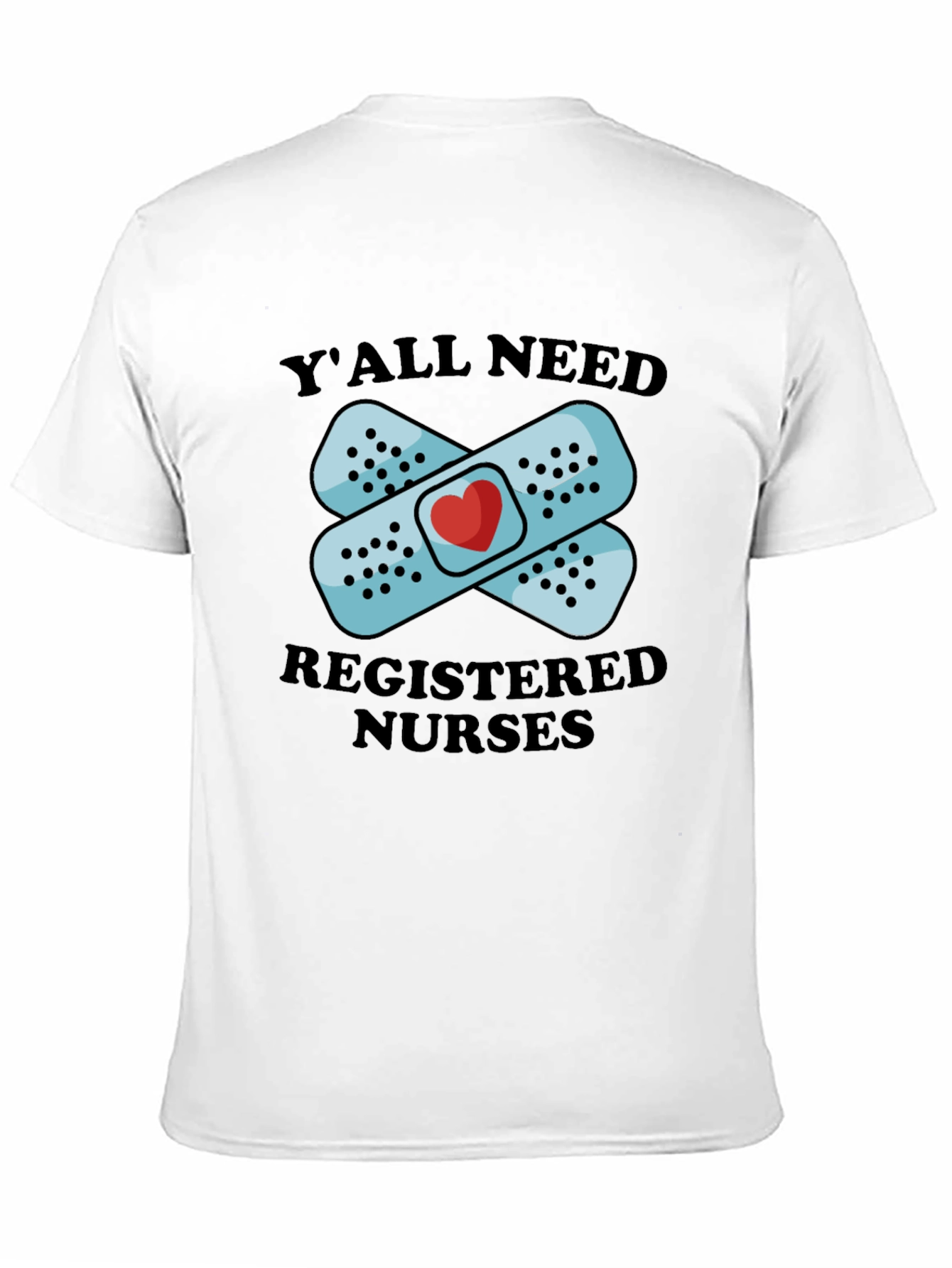 Yall Need Registered Nurses Graphic T-Shirt