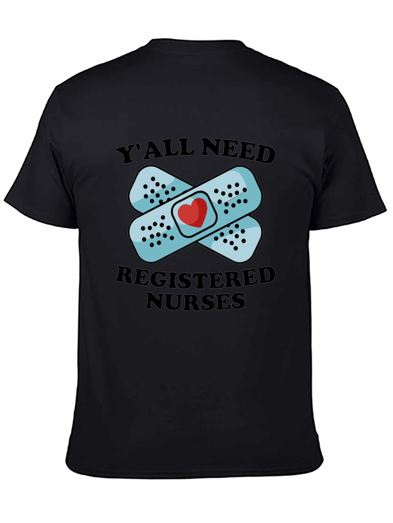 Yall Need Registered Nurses Graphic T-Shirt