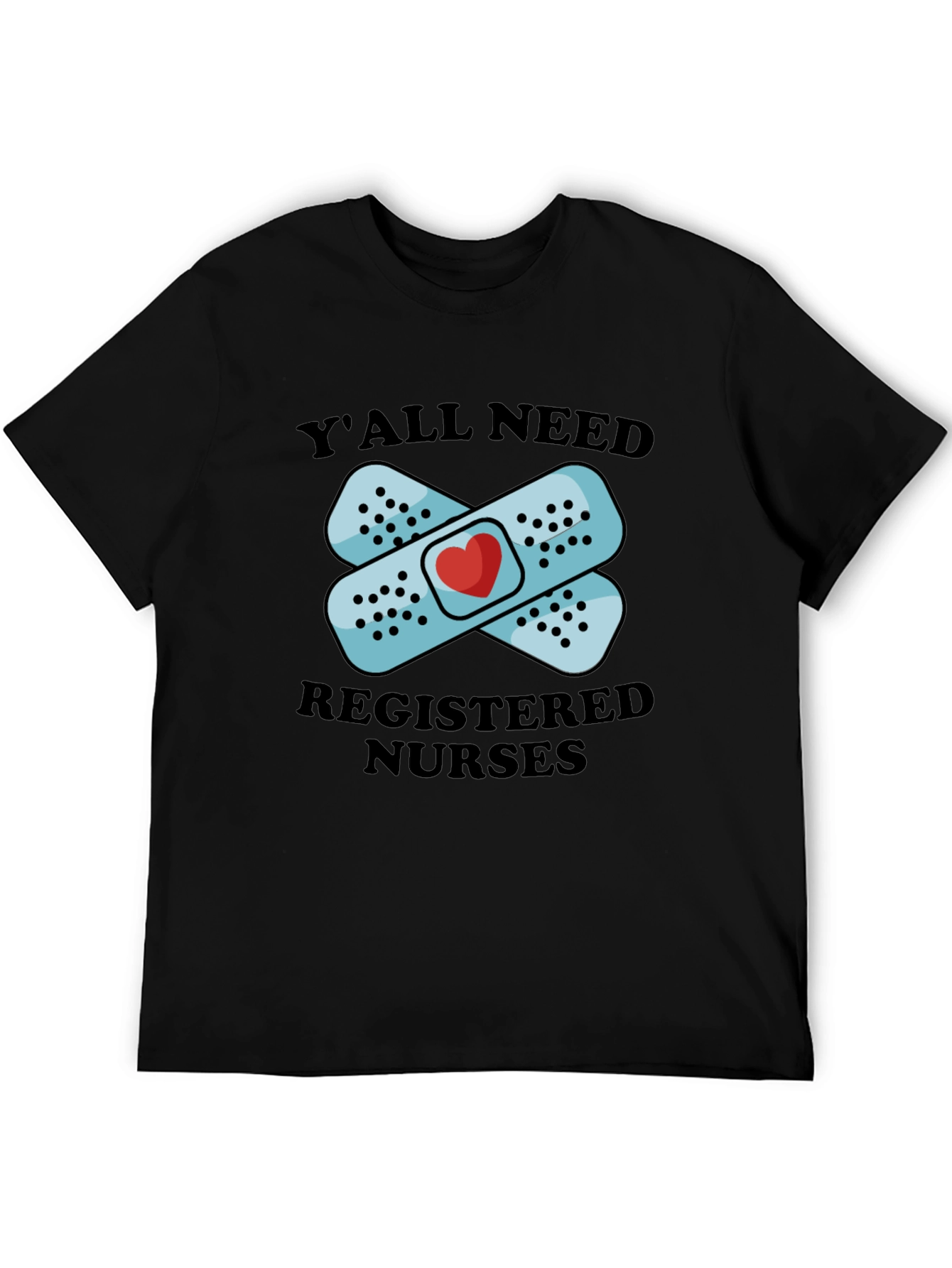 Yall Need Registered Nurses Graphic T-Shirt
