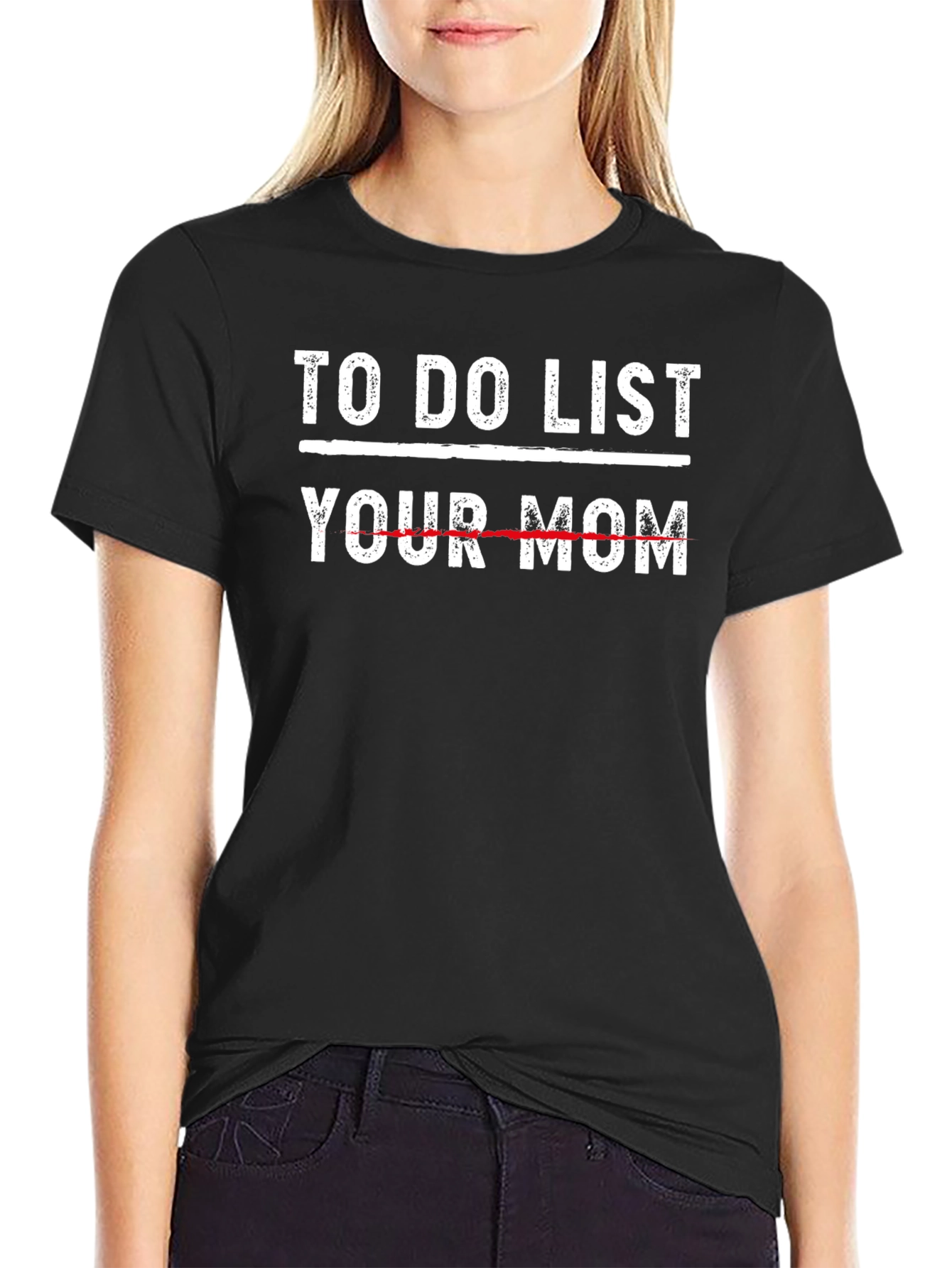 To Do List Your Mom T-Shirt Funny