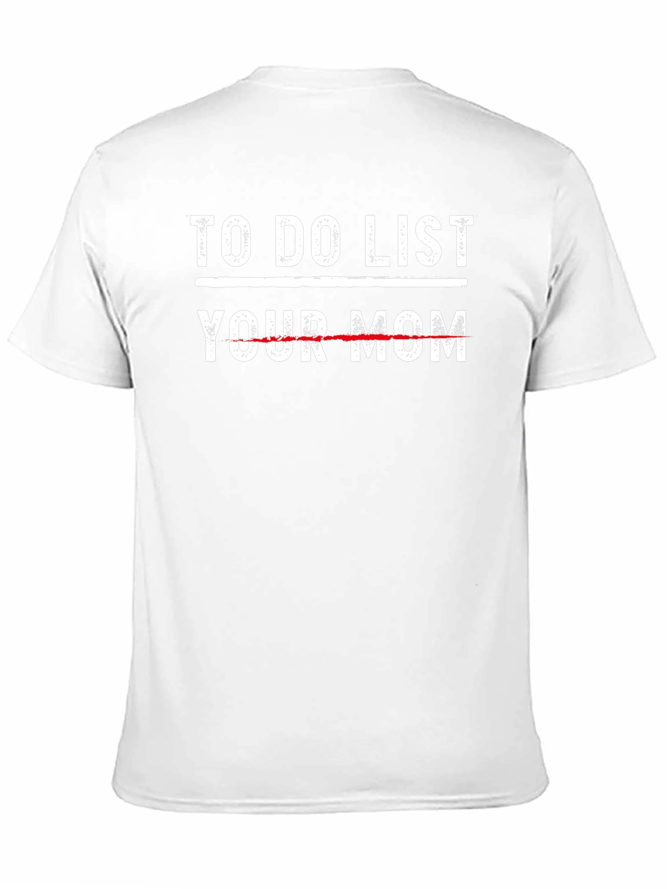 To Do List Your Mom T-Shirt Funny