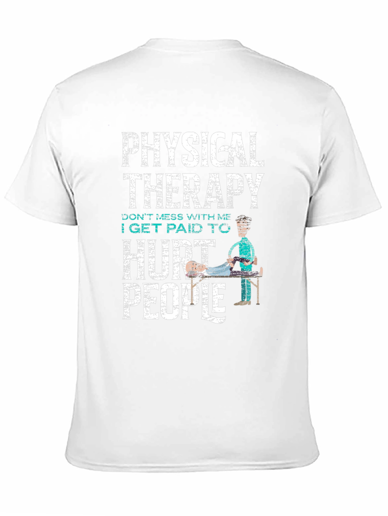 Physical Therapy Funny T-Shirt