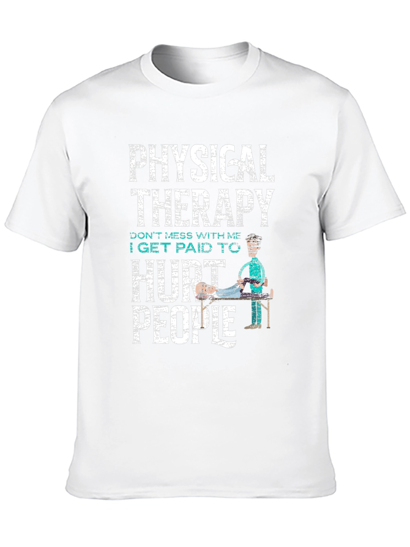 Physical Therapy Funny T-Shirt