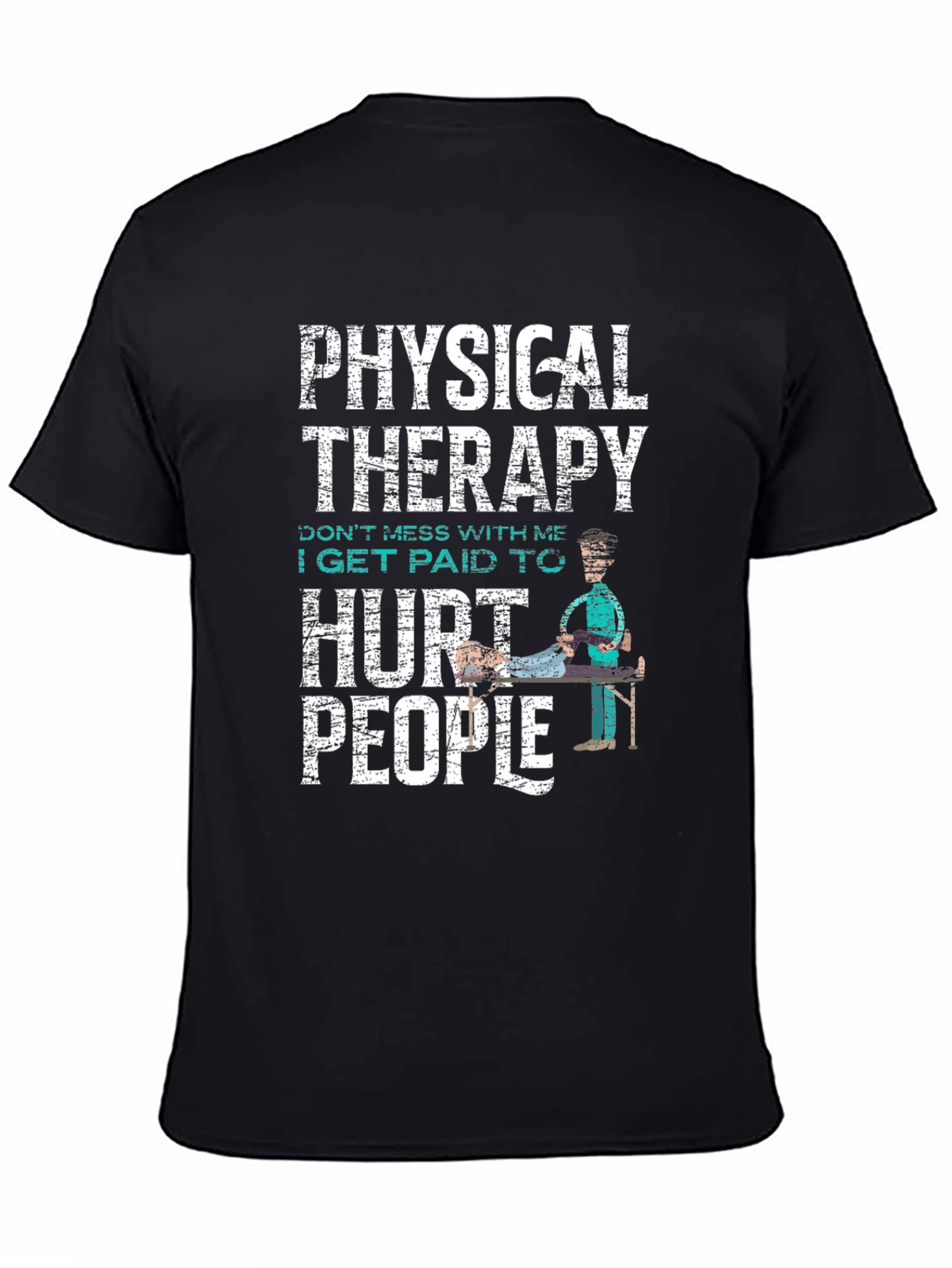 Physical Therapy Funny T-Shirt
