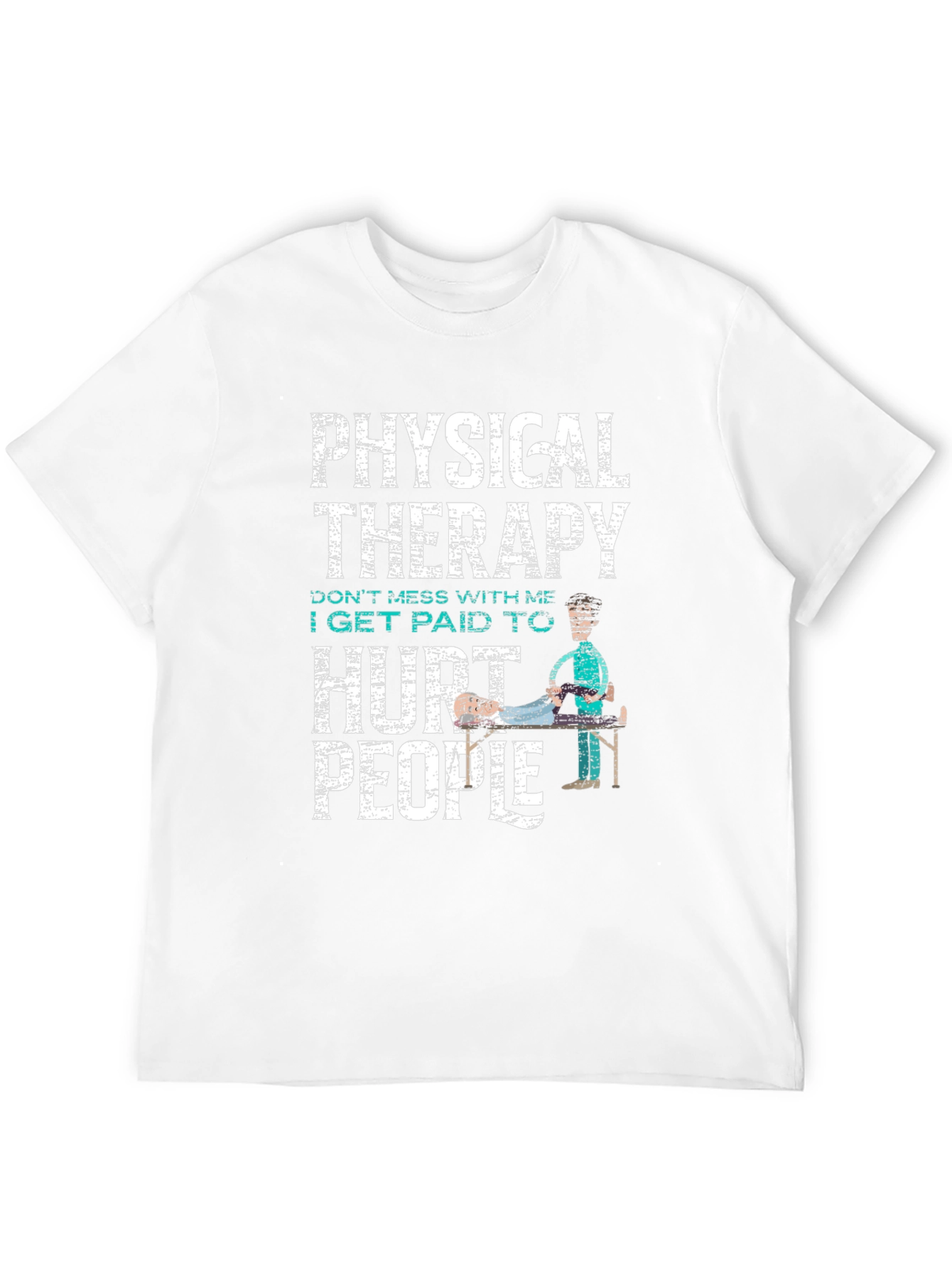 Physical Therapy Funny T-Shirt