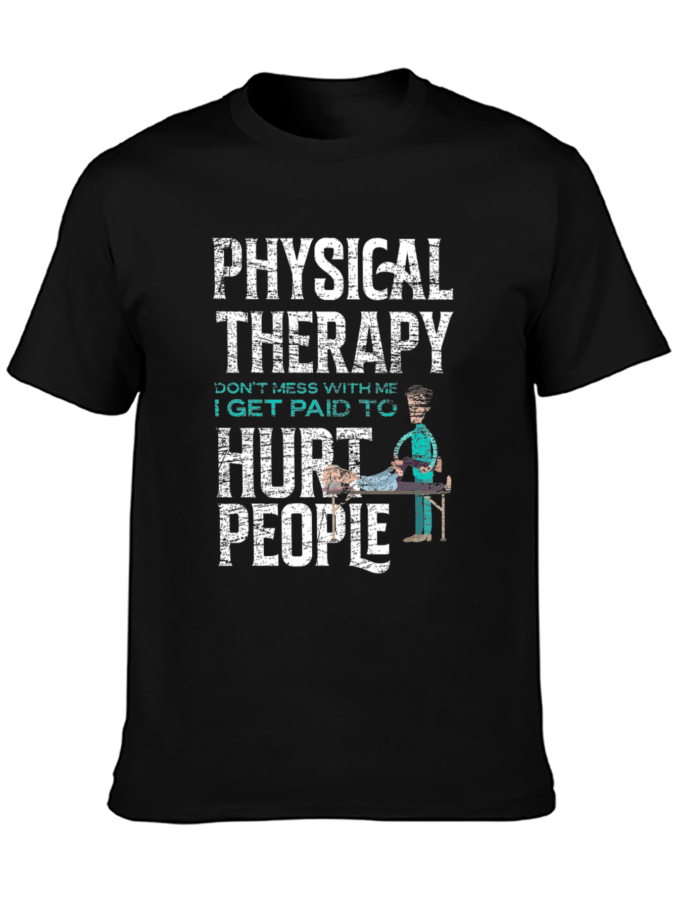 Physical Therapy Funny T-Shirt