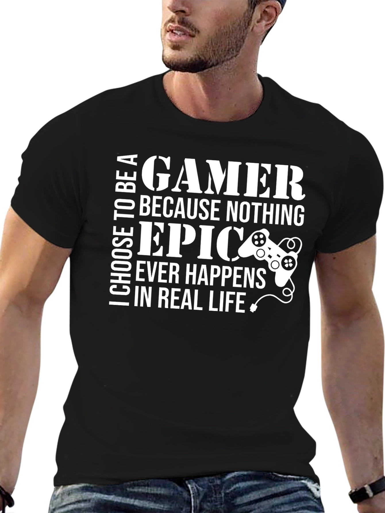 Gamer T-Shirt: Epic Happens In Real Life