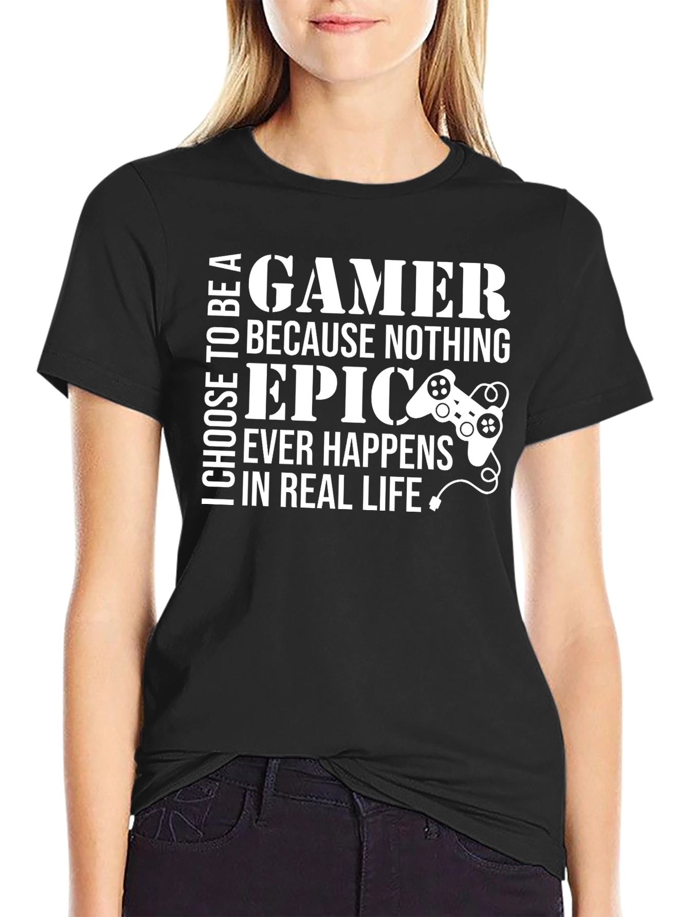 Gamer T-Shirt: Epic Happens In Real Life