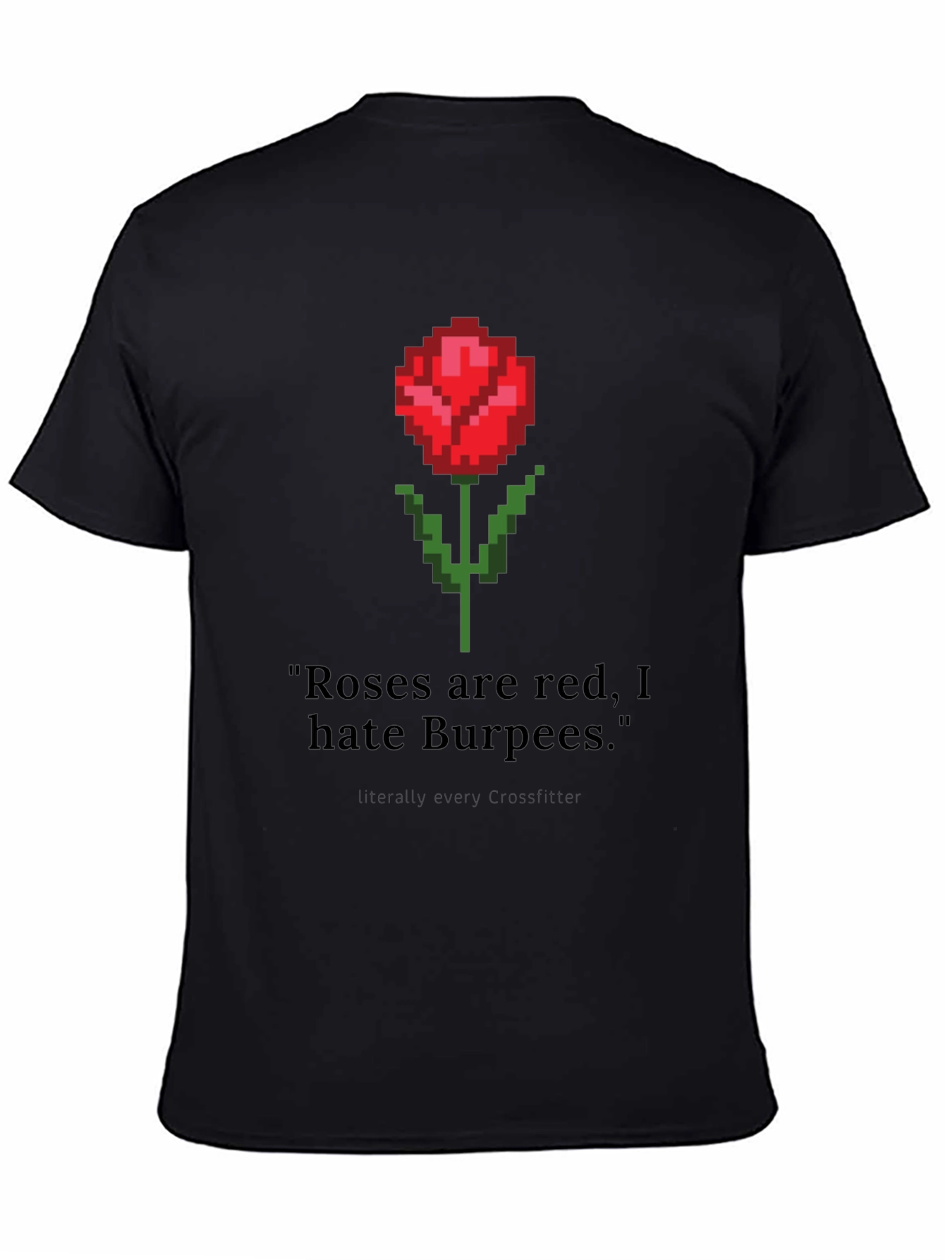 Roses are Red T-Shirt - Funny Workout Tee