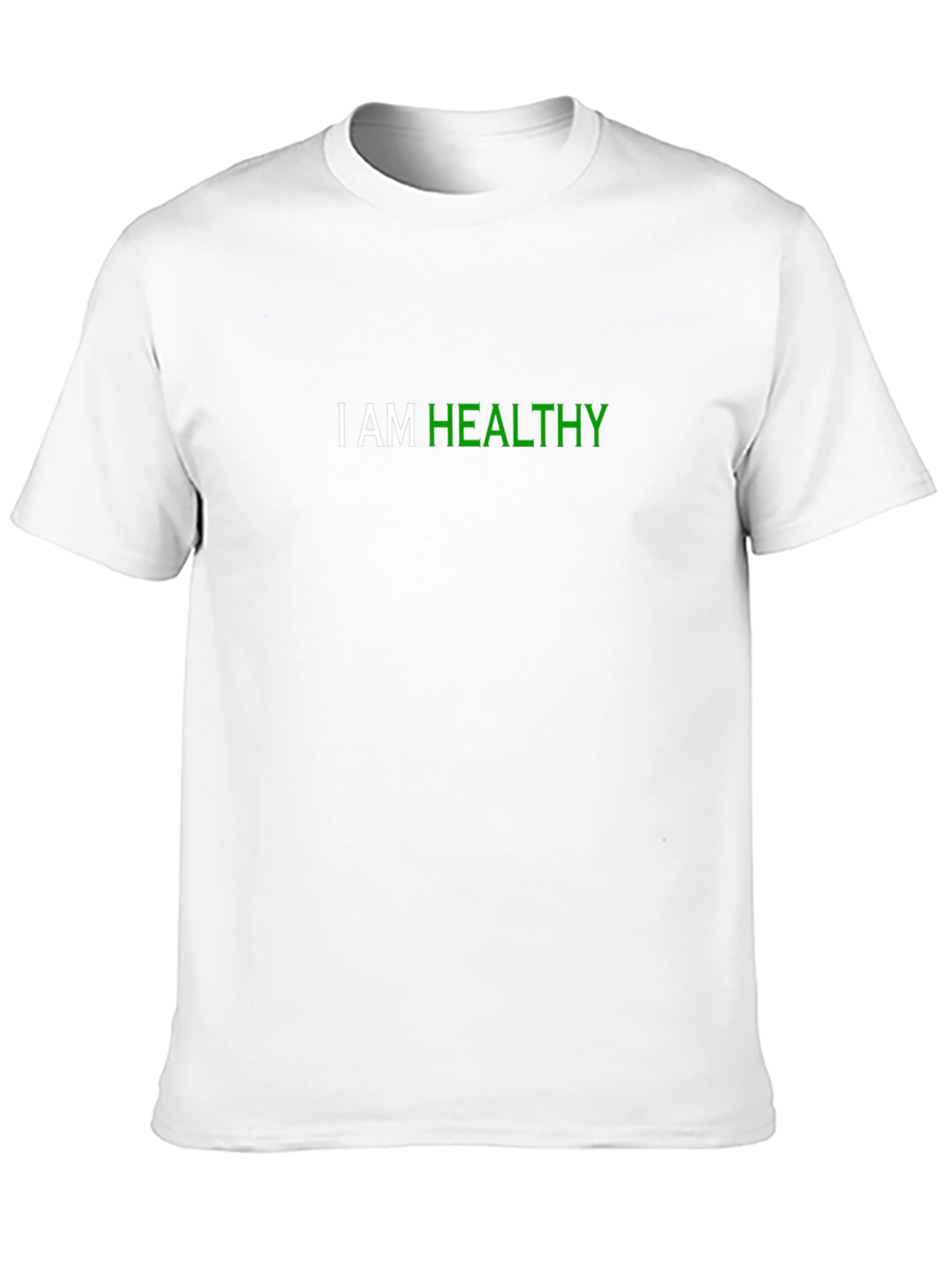 I Am Healthy T-Shirt