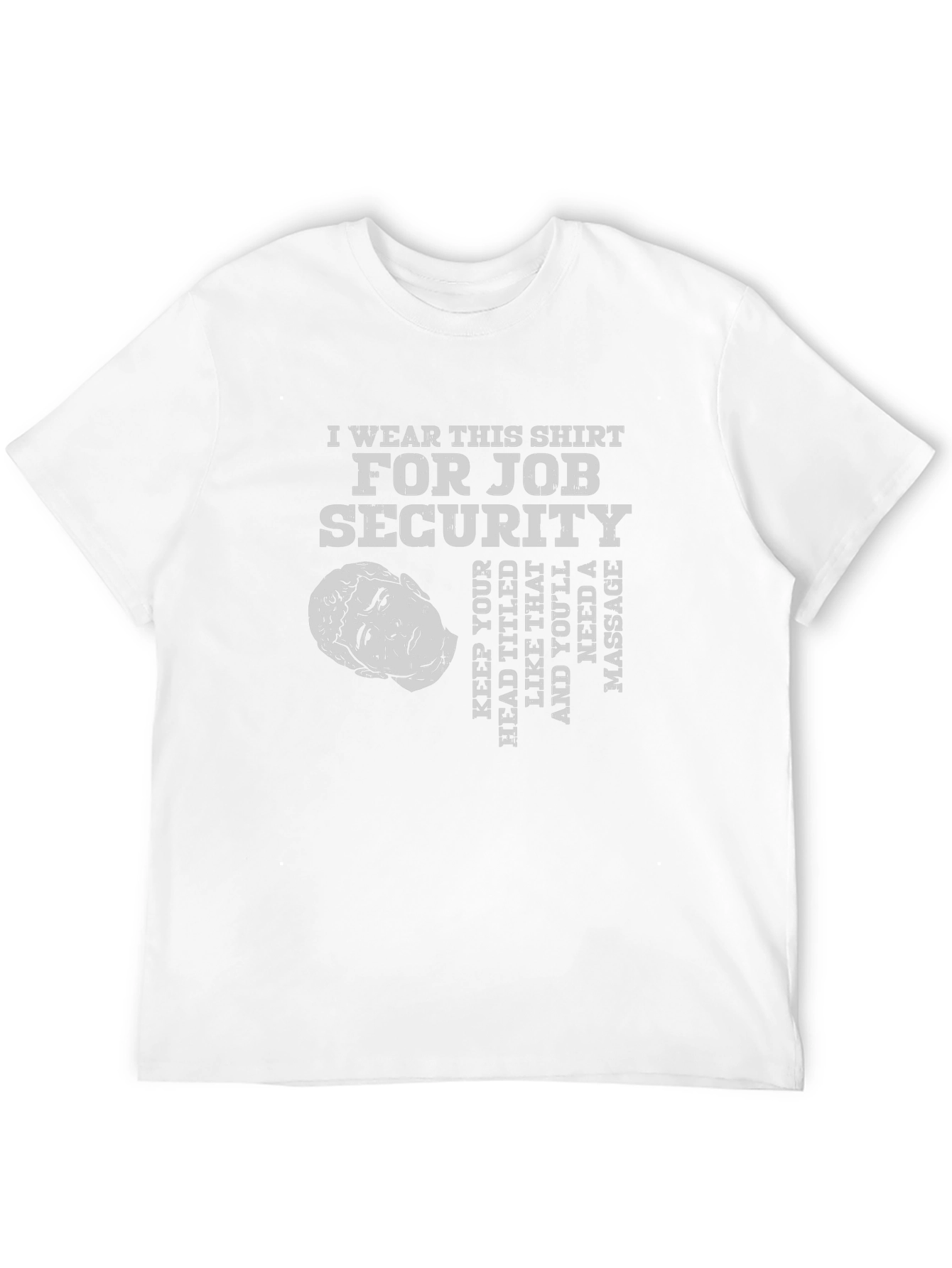 Job Security Graphic T-Shirt