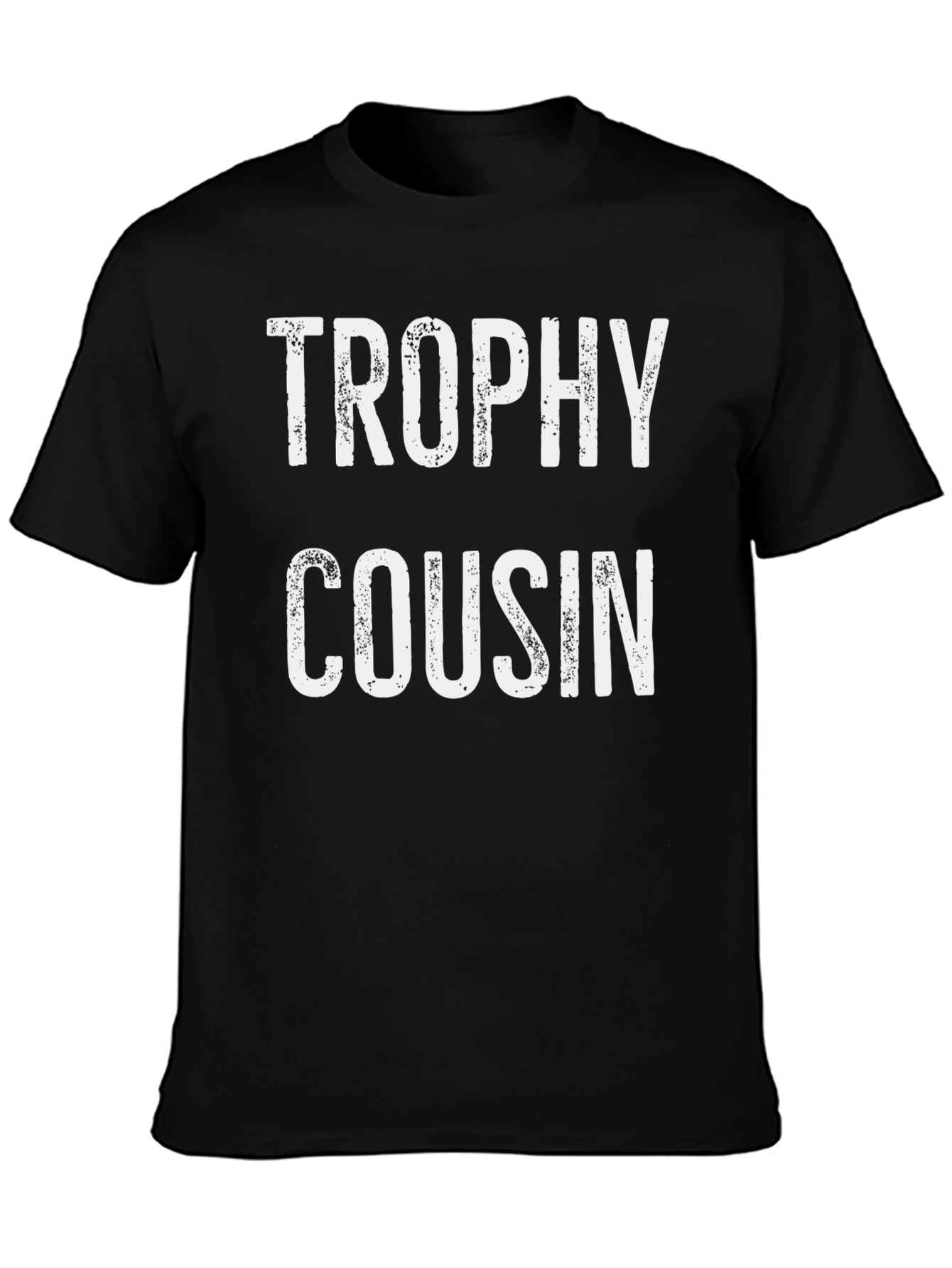 Trophy Cousin Graphic Tee - Novelty Black T-Shirt