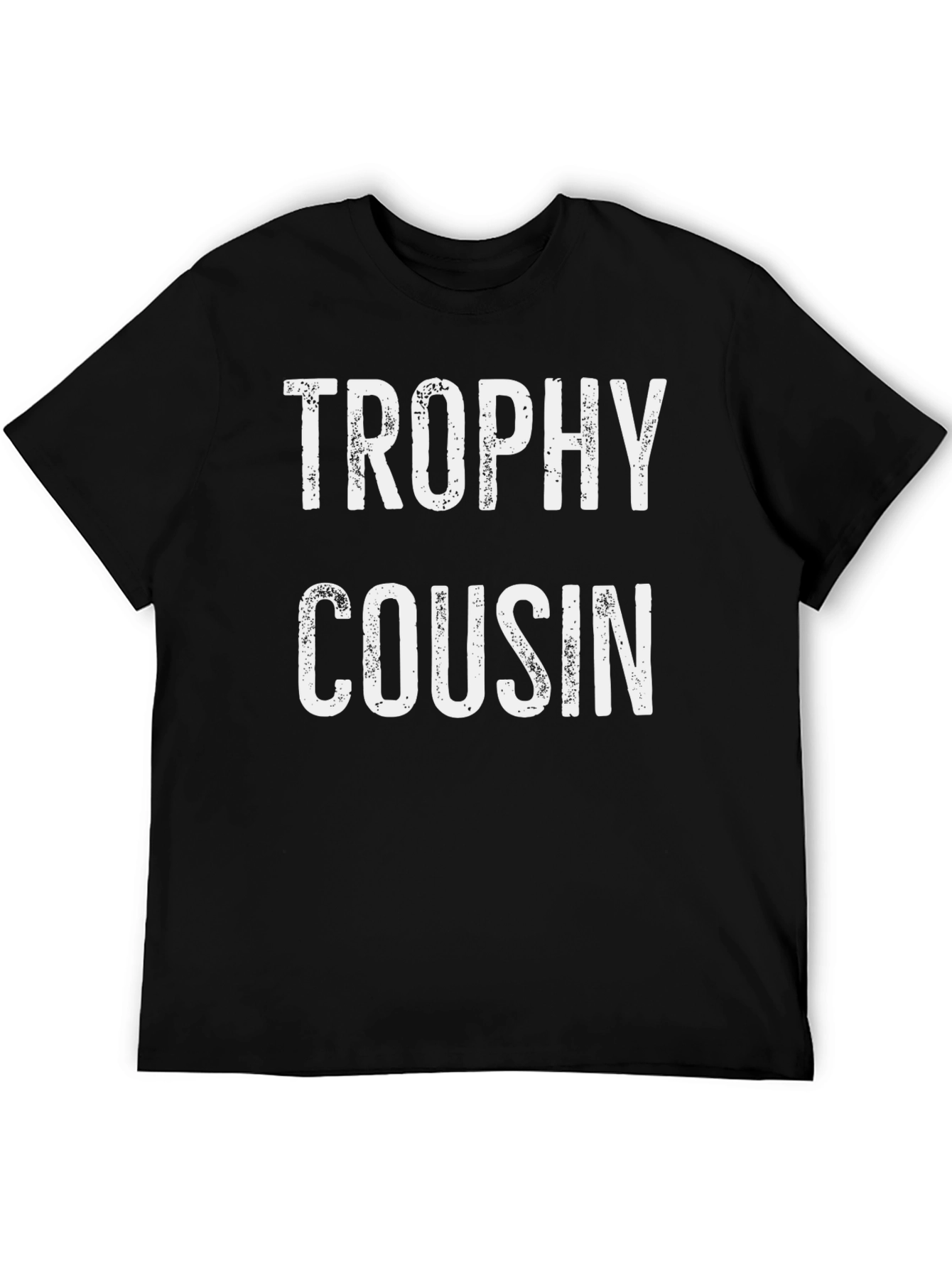 Trophy Cousin Graphic Tee - Novelty Black T-Shirt