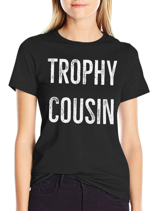 Trophy Cousin Graphic Tee - Novelty Black T-Shirt