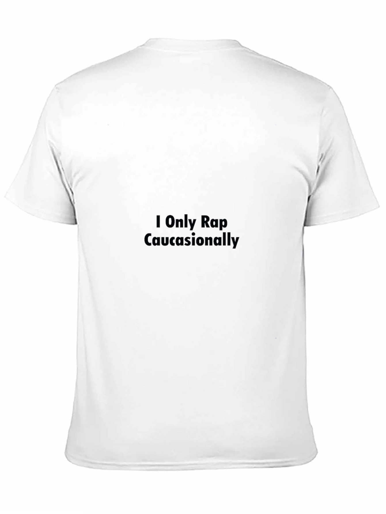I Only Rap Caucasionally Black T-Shirt