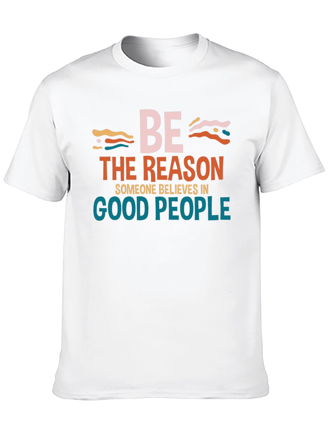 Be The Reason Good People Tee