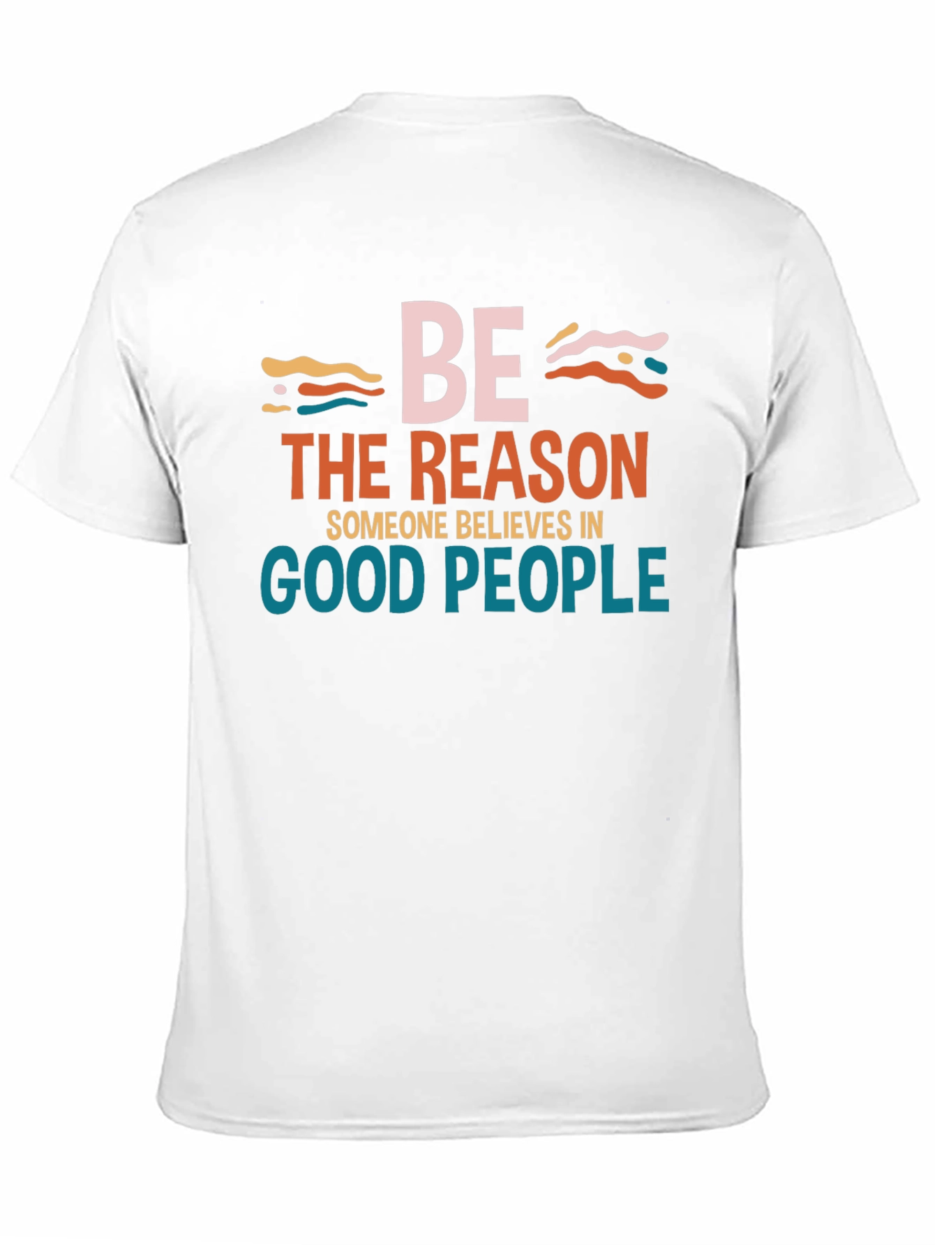 Be The Reason Good People Tee