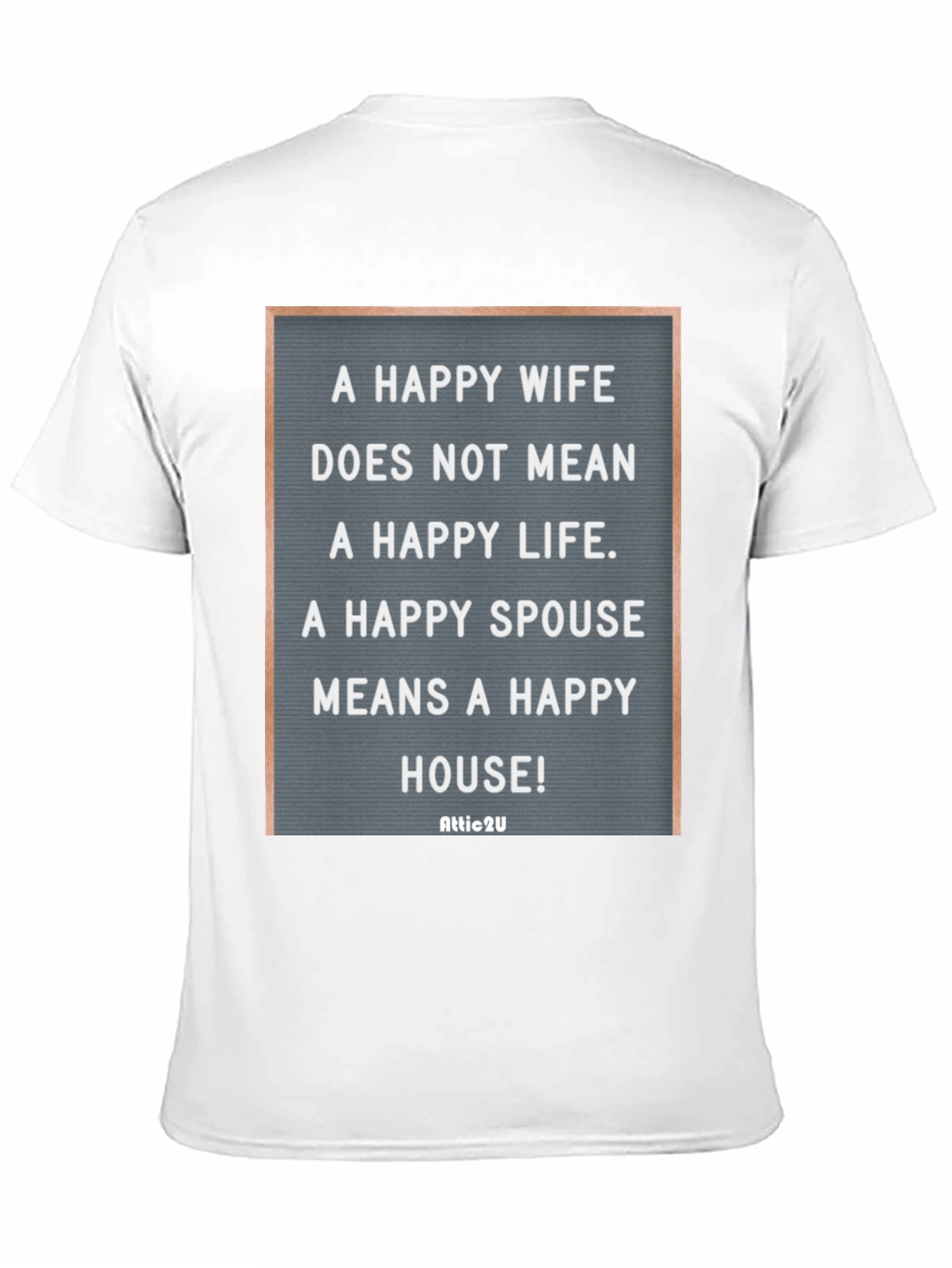 Happy Spouse T-Shirt - Funny Marriage Quote