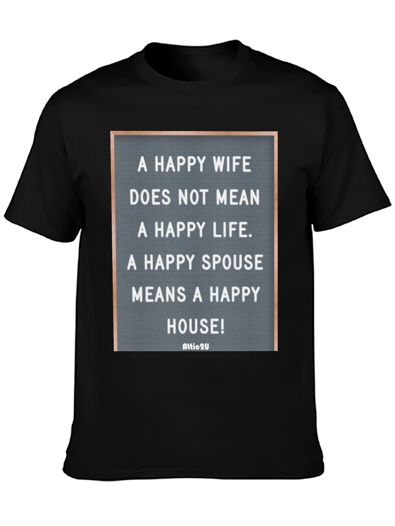 Happy Spouse T-Shirt - Funny Marriage Quote