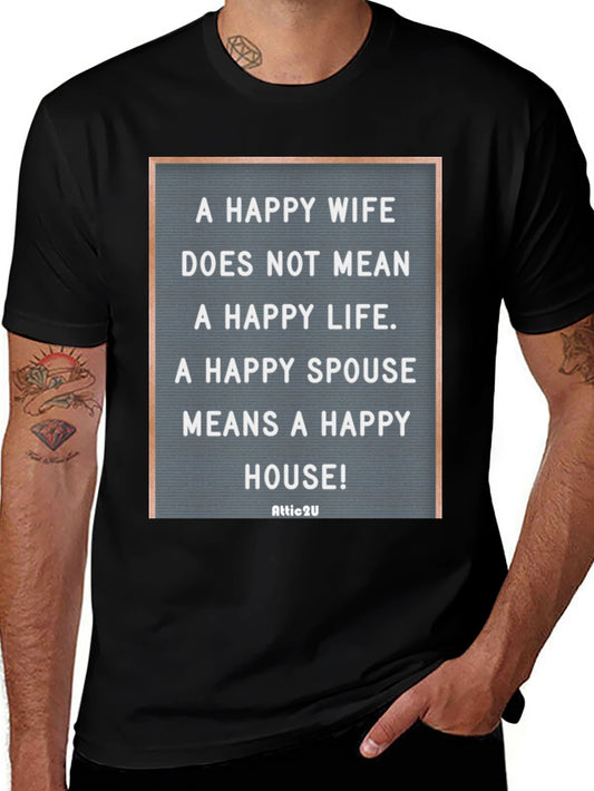 Happy Spouse T-Shirt - Funny Marriage Quote