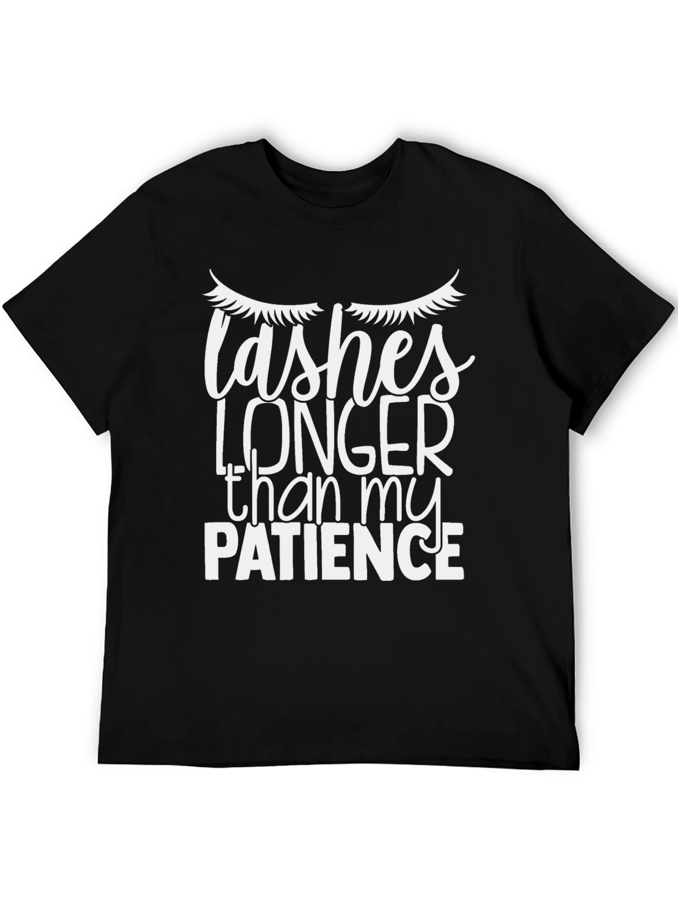 Lashes Longer Than My Patience Tee