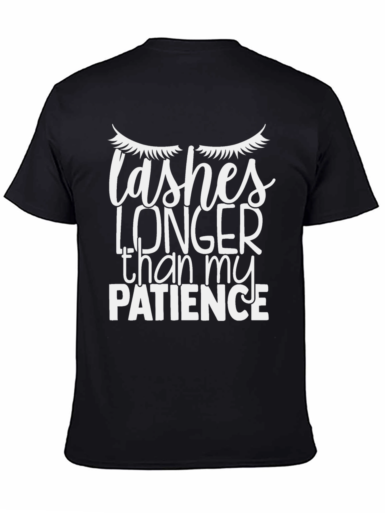 Lashes Longer Than My Patience Tee