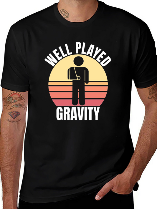 Well Played Gravity Graphic T-Shirt - Broken Arm Humor