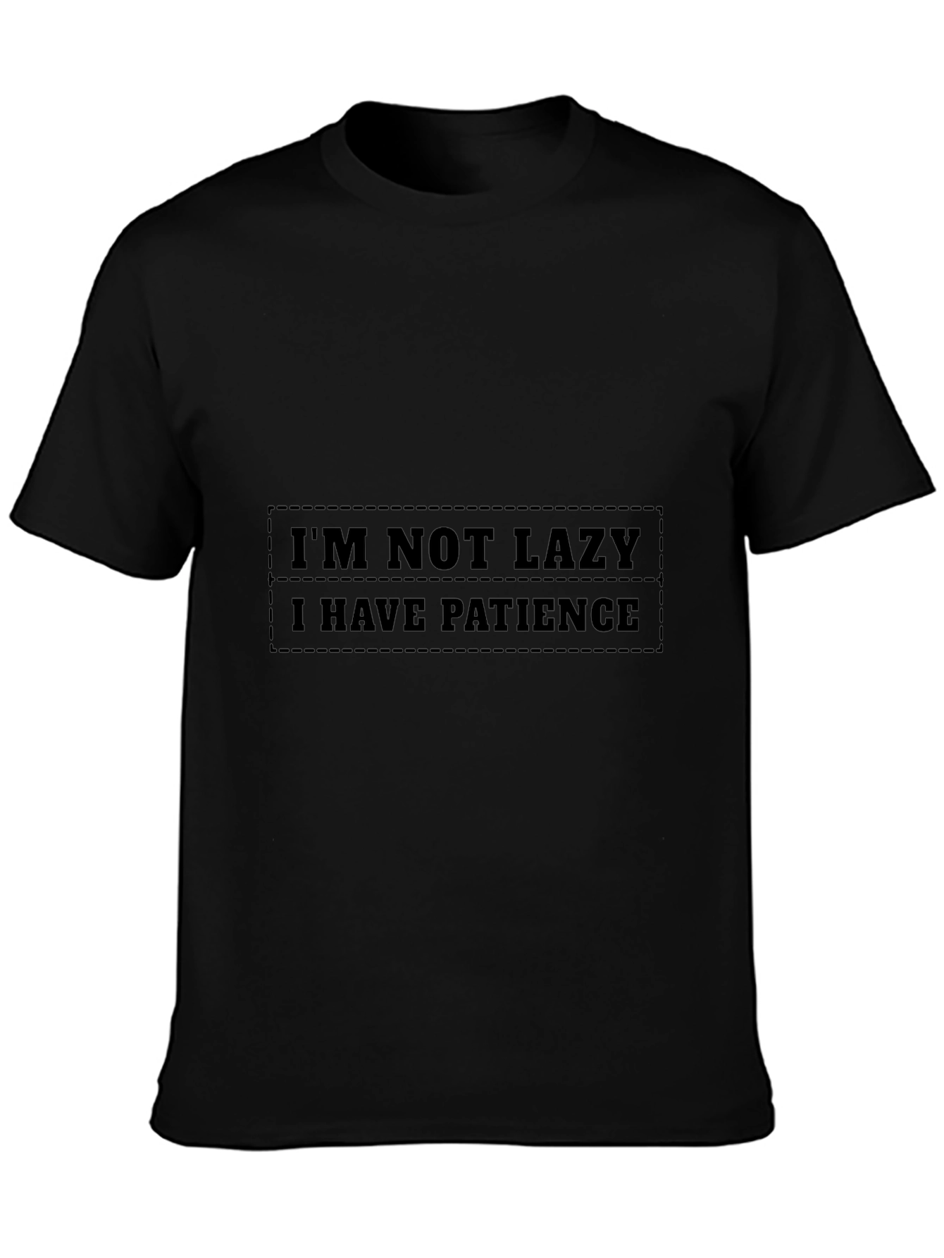 Patience Black Graphic Tee - Funny Slogan Shirt