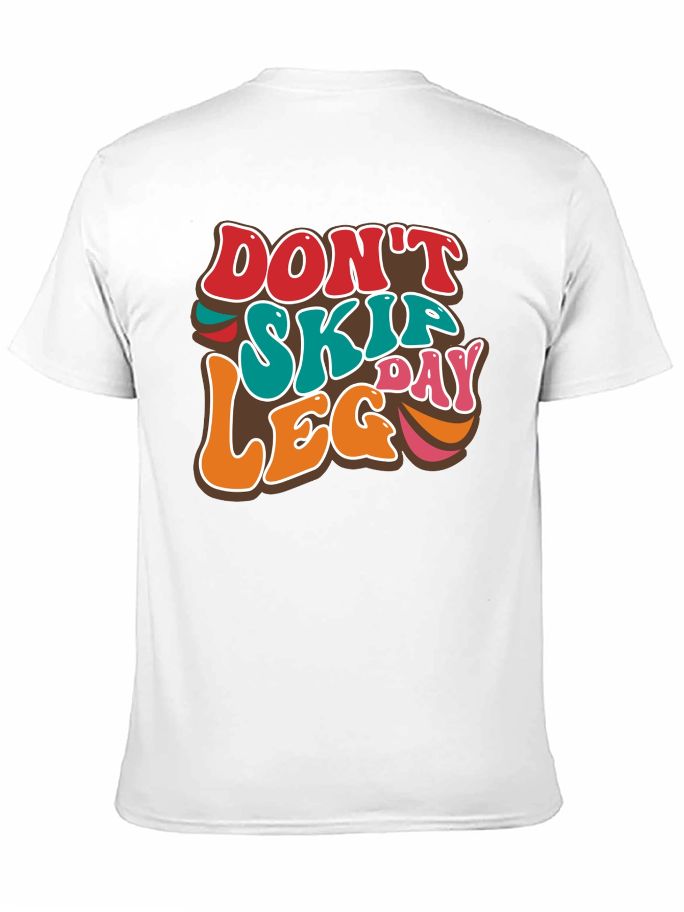 Dont Skip Leg Day Tee