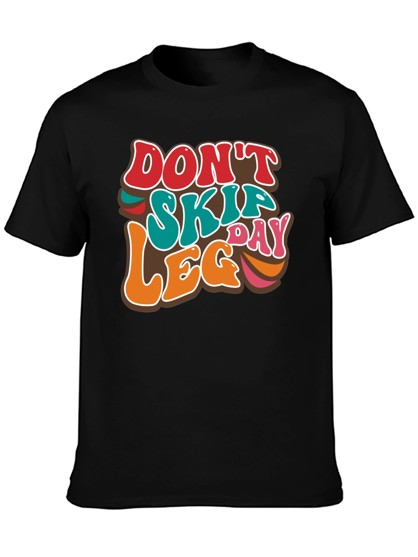 Dont Skip Leg Day Tee