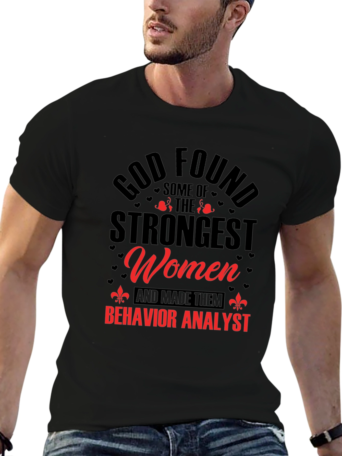 Strongest Women Behavior Analyst T-Shirt