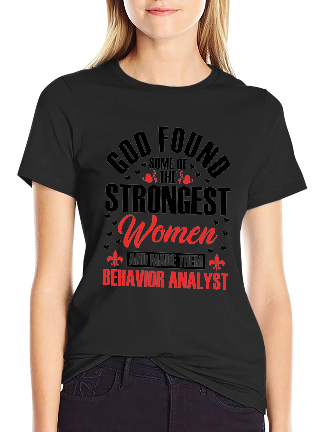 Strongest Women Behavior Analyst T-Shirt