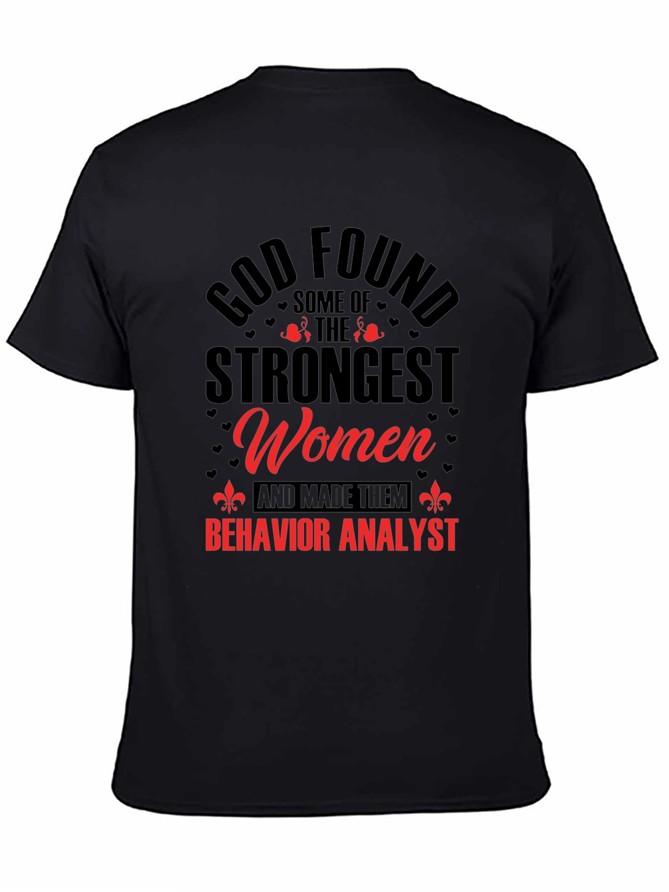 Strongest Women Behavior Analyst T-Shirt