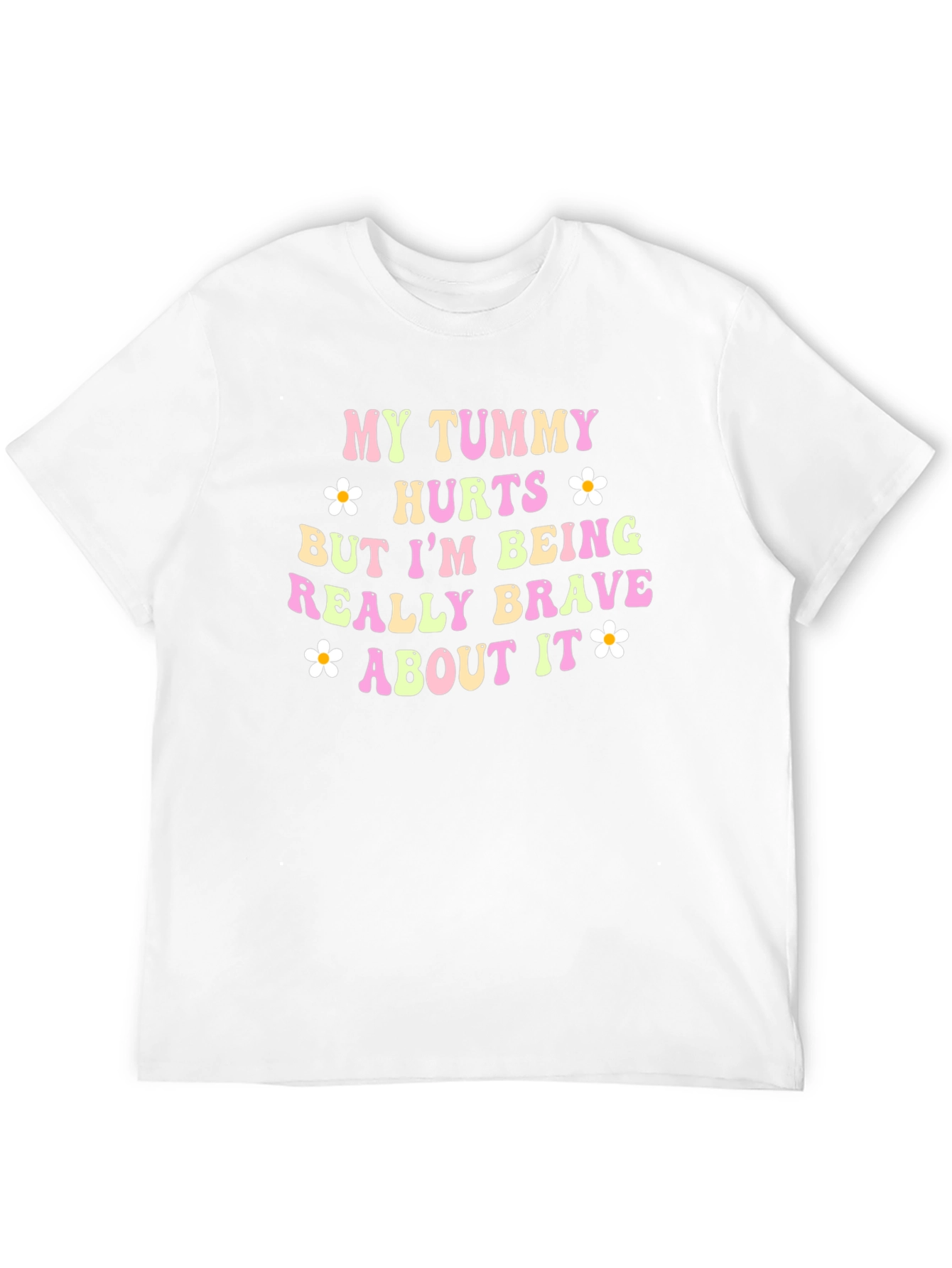 Funny Tummy Hurts Brave Quote Graphic T-Shirt