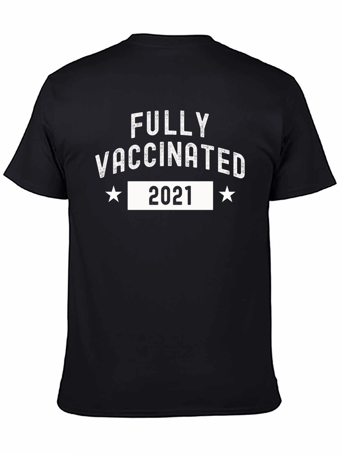 Fully Vaccinated 2021 T-Shirt - Show Your Support!
